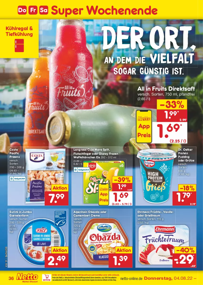 Aktueller Prospekt Netto Marken-Discount - Filial-Angebote - von 01.08 bis 06.08.2022 - strona 36 - produkty: Alpenhain, camembert, camembert creme, Cif, creme, direktsaft, disney, Dr. Oetker, ehrmann, eis, früchte, garnelen, Grießtraum, grütze, hörnchen, jumbo, kühlregal, langnese, ndk, obazda, prawns, pudding, regal, reis, saft, Ti, vanille, versandkostenfrei, Waffelhörnchen