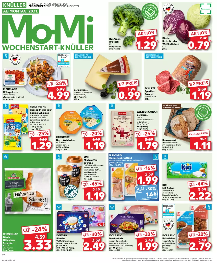 Aktueller Prospekt Kaufland - Prospekt - von 16.11 bis 22.11.2023 - strona 26 - produkty: ACC, angebot, auer, Bau, Bauer, Becher, Bergkäse, broccoli, brot, brustfilet, burger, caffè latte, Cap, cappuccino, chia, cin, curry, dell, doppelrahmstufe, dovgan, eis, elle, emmi, ferdi fuchs, fertiggericht, fertiggerichte, filet, frikadellen, getränk, gewürz, gouda, gulasch, hähnchenbrust, hähnchenbrustfilet, hähnchenschenkel, hartkäse, henkel, kaffee, Käse, kiri, latte, latte macchiato, mac, macchiato, mikrowelle, milch, mit paprika, mozzarella, oder cappuccino, paprika, pfanne, pfannen, purland, reis, rel, rotkohl, sahne, salami, salz, SalzburgMilch, Schal, Schale, schenkel, Schmelzkäse, schmelzkäsezubereitung, schnittkäse, schwein, Sennenkäse, snack, Sport, Ti, Tüte, weichkäse, wein, Weißkohl, weizenmischbrot, wiesenhof, ZTE