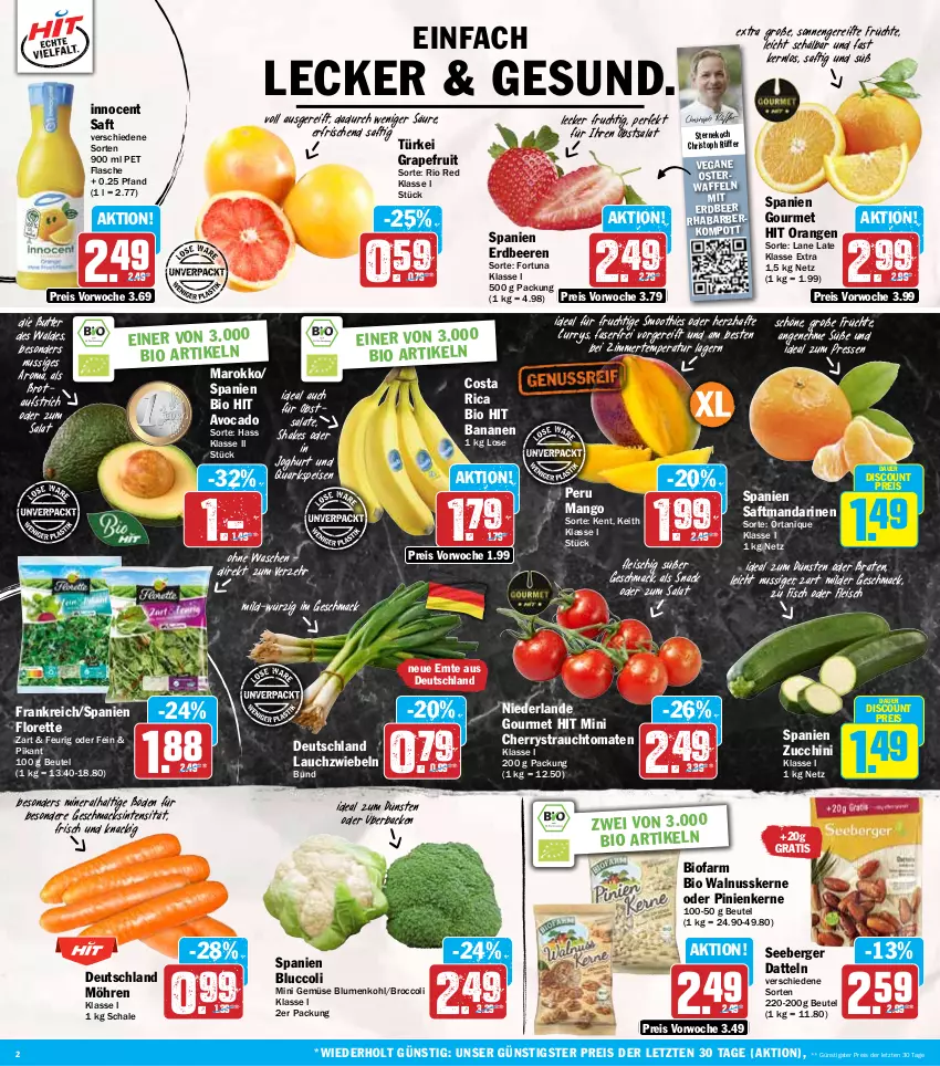 Aktueller Prospekt Hit - Wochenprospekt - von 10.03 bis 15.03.2025 - strona 2 - produkty: auer, aufstrich, avocado, banane, bananen, beere, beeren, Berger, beutel, bio, bio hit, Bluccoli, blume, blumen, blumenkohl, braten, broccoli, brot, brotaufstrich, butter, curry, Datteln, discount, eis, erdbeere, erdbeeren, fisch, flasche, fleisch, florette, frucht, früchte, grapefruit, Innocent, joghur, joghurt, Lauchzwiebel, lauchzwiebeln, mac, mandarine, mandarinen, mango, möhren, nuss, obst, orange, orangen, pinienkerne, quark, Rauch, reis, rhabarber, saft, salat, salate, Schal, Schale, seeberger, shake, smoothie, smoothies, snack, strauchtomaten, Ti, tomate, tomaten, waffeln, walnuss, walnusskerne, ZTE, zucchini, zwiebel, zwiebeln