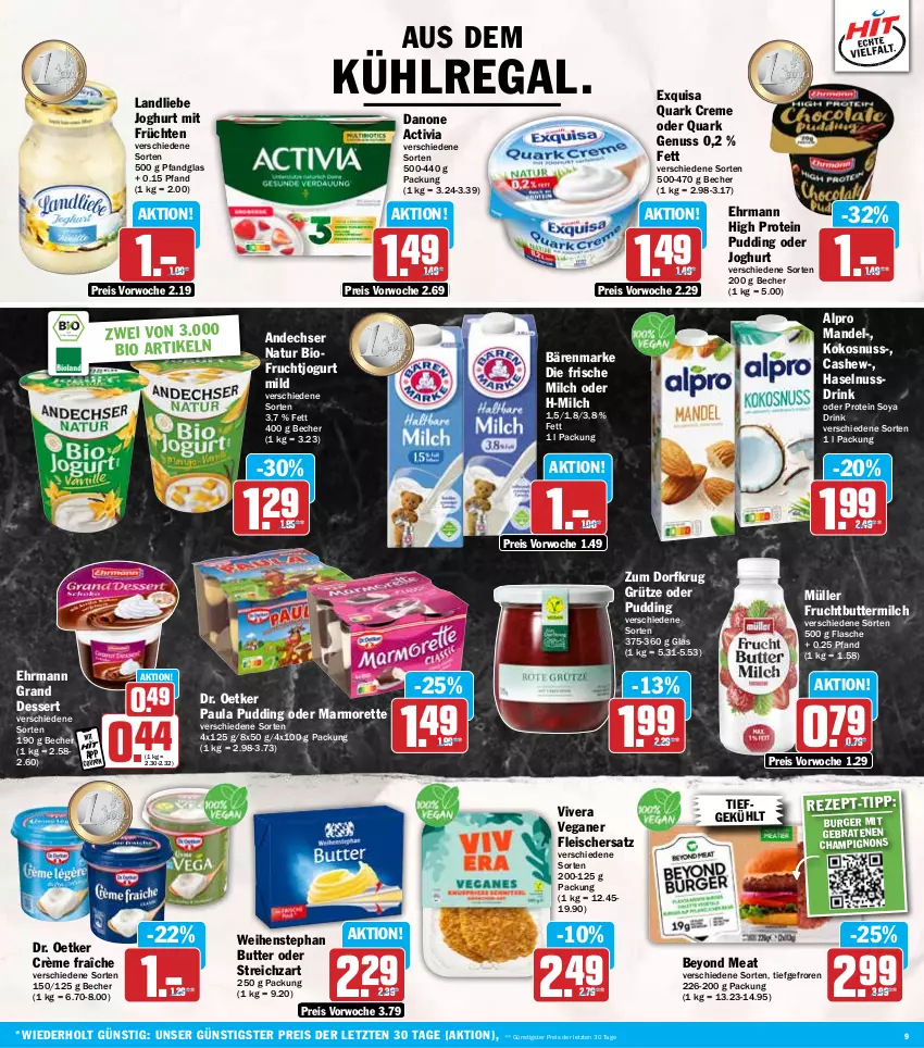 Aktueller Prospekt Hit - Wochenprospekt - von 10.03 bis 15.03.2025 - strona 9 - produkty: activia, alpro, andechser natur, aus dem kühlregal, bärenmarke, Becher, bio, braten, burger, butter, buttermilch, Cashew, champignon, champignons, creme, crème fraîche, danone, danone activia, dessert, Dr. Oetker, drink, ehrmann, Ehrmann Grand Dessert, eis, exquisa, flasche, fleisch, frische milch, frucht, früchte, früchten, grütze, haselnuss, Haselnussdrink, joghur, joghurt, jogurt, kokos, kokosnuss, kühlregal, landliebe, landliebe joghurt, mandel, marmorette, milch, Müller, natur, nuss, Nussdrink, Paula, paula pudding, pudding, quark, quark genus, quark genuss, regal, reis, soya, ssd, Streichzart, Ti, weihenstephan, Yo, ZTE, Zum Dorfkrug