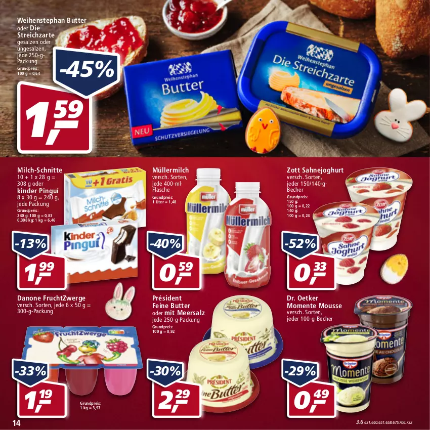 Aktueller Prospekt Real - von 11.04 bis 16.04.2022 - strona 14 - produkty: Becher, butter, danone, danone fruchtzwerge, Dr. Oetker, eis, ente, flasche, frucht, fruchtzwerge, joghur, joghurt, Kinder, Kinder Pinguí, meersalz, milch, milch-schnitte, mousse, Müller, müllermilch, reis, sahne, Sahnejoghurt, salz, Streichzart, weihenstephan, zott