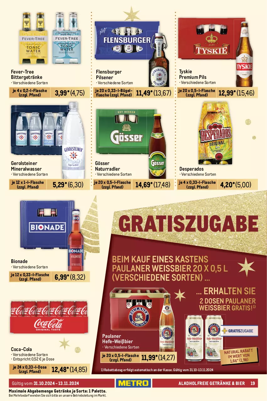 Aktueller Prospekt Metro - Food-NonFood - von 31.10 bis 13.11.2024 - strona 19 - produkty: alkohol, alkoholfreie getränke, Alwa, auto, beutel, bier, bio, bionade, biscoff, bügel, bügelflasche, burger, butter, chips, coca-cola, cola, cookie, cookies, desperados, eis, ferrero, fever-tree, flasche, flensburger, gerolsteine, gerolsteiner, getränk, getränke, gösser, haribo, Hefe, Kugel, LG, lindor, lindt, mentos, mineralwasser, natur, natura, Palette, Paula, paulaner, pils, pilsener, premium pils, radler, rum, salz, steiner, storck, Ti, tisch, toffifee, tyskie, wasser, weissbier