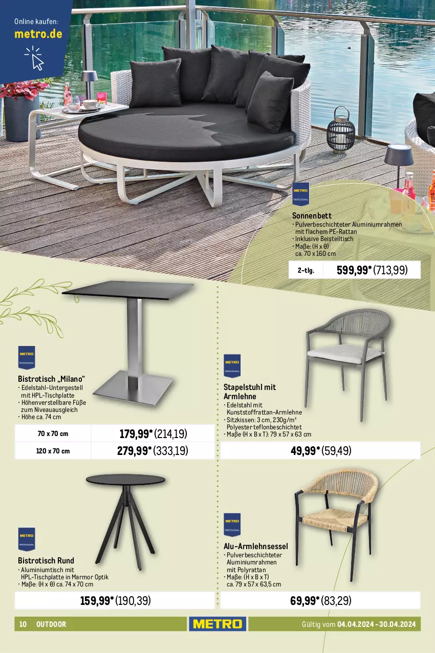 Aktueller Prospekt Metro - Outdoor & Grill - von 04.04 bis 30.04.2024 - strona 10 - produkty: akku, aluminiumgestell, beistelltisch, bett, Bistrotisch, Coral, edelstahl, eis, esstisch, Holz, HP, kissen, kunststoffgeflecht, latte, led-tischleuchte, Leuchte, LG, Metro, nivea, Schal, Schale, sessel, sitzkissen, stapelstuhl, stuhl, Ti, tisch, tischleuchte, tischplatte