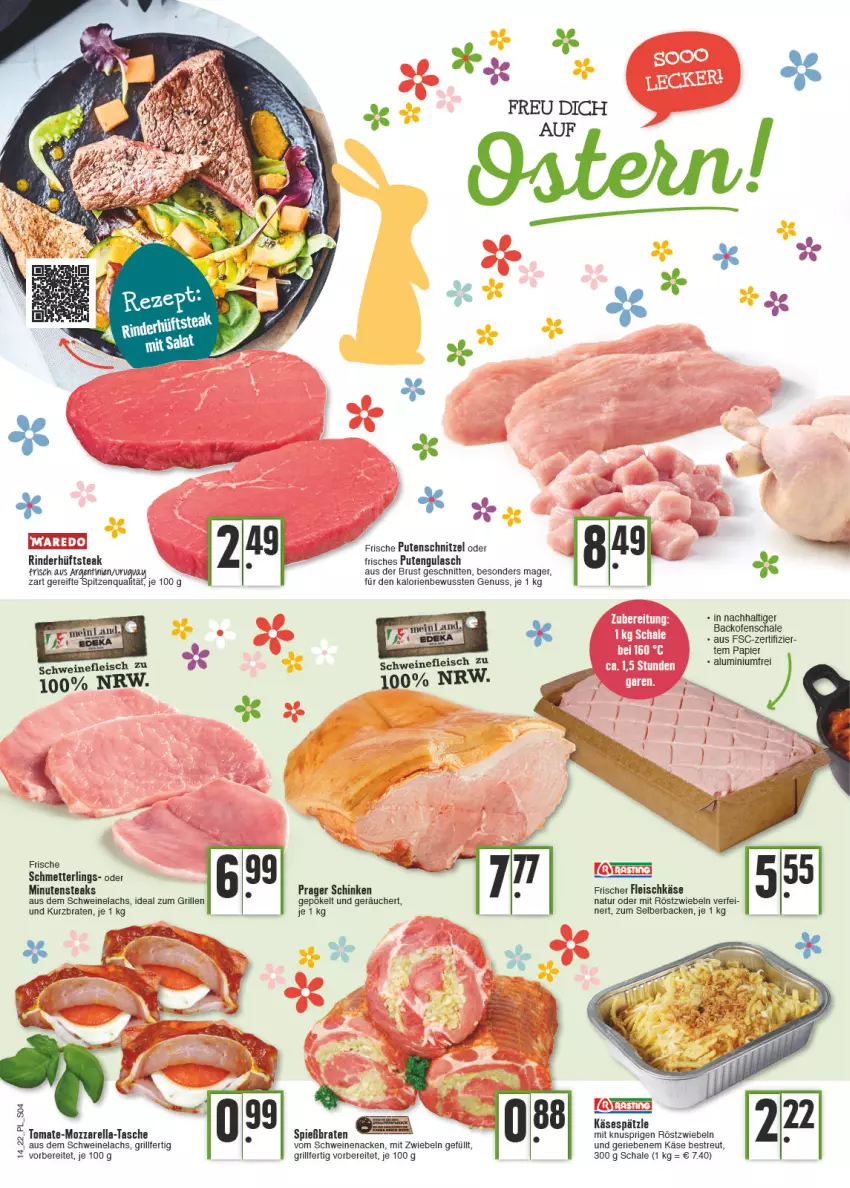 Aktueller Prospekt E Center - Angebote der Woche - von 04.04 bis 09.04.2022 - strona 4 - produkty: backofen, braten, eis, fleisch, fleischkäse, grill, gulasch, hüftsteak, ideal zum grillen, Käse, lachs, Mett, minutensteaks, mit röstzwiebeln, mit zwiebeln, mozzarella, natur, nuss, Ofen, papier, pute, putenschnitzel, rel, rind, rinder, röstzwiebeln, Schal, Schale, schinken, Schmetterling, schnitten, schnitzel, schwein, schweine, schweinefleisch, Schweinelachs, schweinenacken, steak, steaks, Tasche, Ti, tomate, vom schweinenacken, wein, weine, zwiebel, zwiebeln