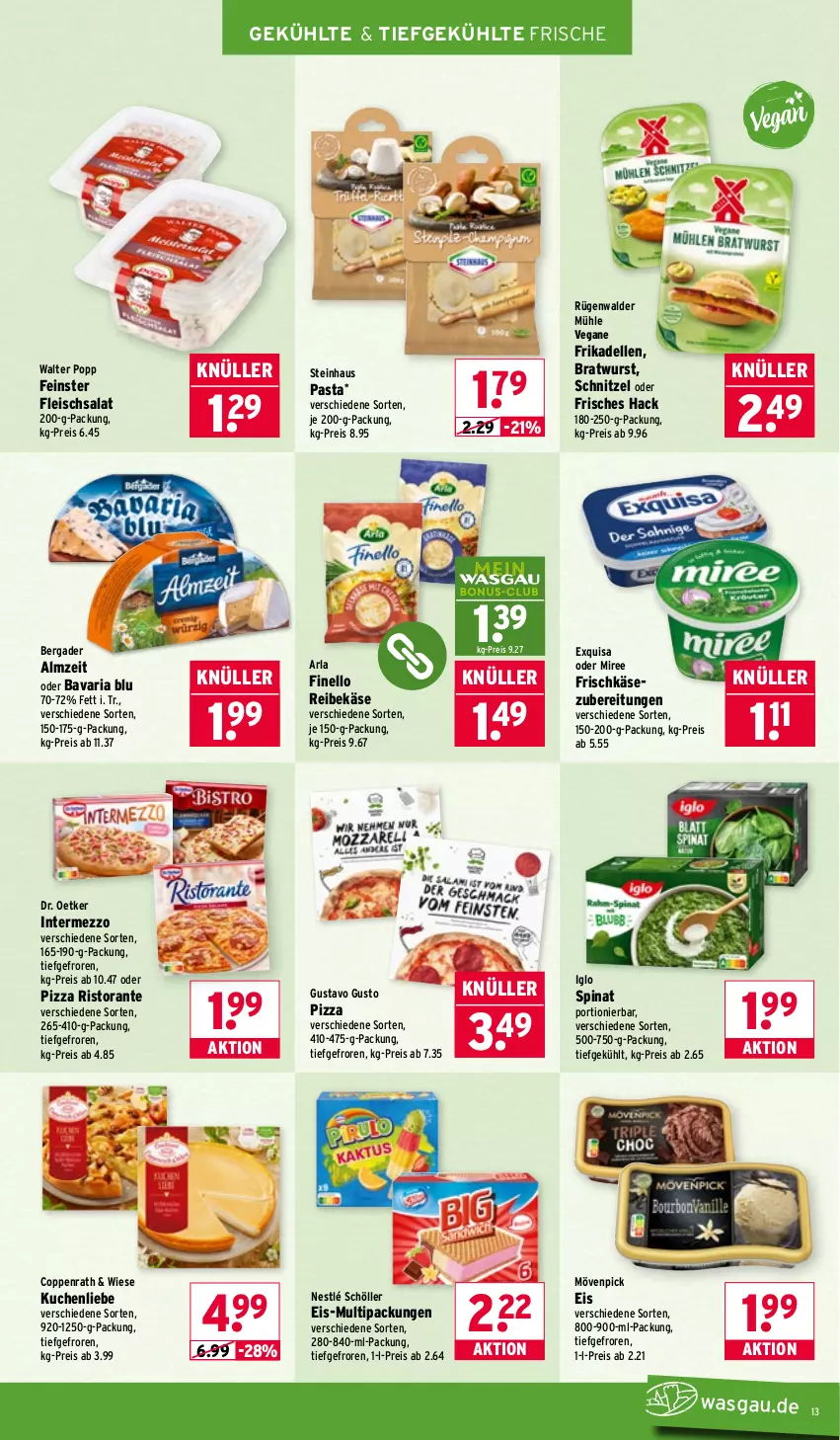 Aktueller Prospekt Wasgau - von 02.02 bis 07.02.2026 - strona 13 - produkty: arla, bavaria blu, bergader, bratwurst, coppenrath, dell, Dr. Oetker, eis, elle, exquisa, finello, fleisch, fleischsalat, frikadellen, frischkäse, frischkäsezubereitung, iglo, intermezzo, Käse, kuchen, kuchenliebe, miree, mövenpick, mövenpick eis, nestlé, nestlé schöller, pasta, pizza, Popp, Reibekäse, reis, Ria, ristorante, rügenwalder, rügenwalder mühle, salat, schnitzel, Schöller, spinat, steinhaus, Ti, wurst