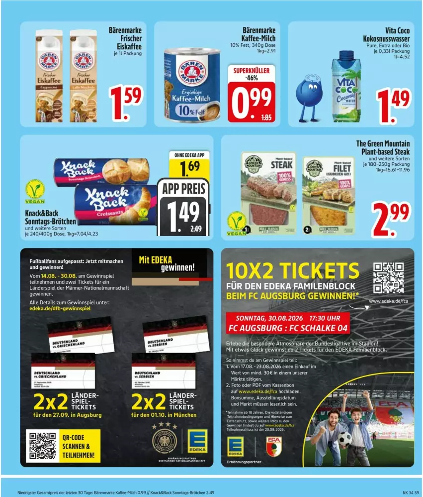 Aktueller Prospekt Edeka - Prospekte - von 17.08 bis 22.08.2026 - strona 11 - produkty: ball, bärenmarke, bio, brötchen, deka, eis, eiskaffee, Fußball, gewinnspiel, kaffee, kokos, kokosnuss, mac, milch, nuss, reis, steak, tee, Ti, uhr, vita, Vita C, wasser, ZTE