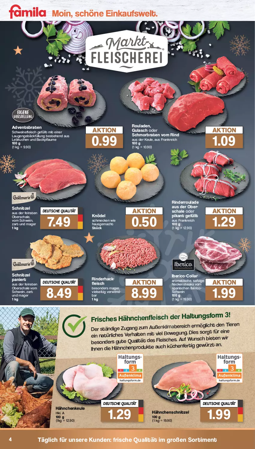 Aktueller Prospekt Famila - Prospekte - von 28.11 bis 03.12.2022 - strona 4 - produkty: braten, eis, fleisch, gewürz, gulasch, hackfleisch, Hähnchenfleisch, Hähnchenschnitzel, Knödel, kuchen, Lebkuchen, mac, Nackensteak, nackensteaks, pflaume, rind, rinder, rinderhackfleisch, Rinderroulade, rouladen, rwe, saft, Schal, Schale, schmorbraten, schnitzel, schwein, schweine, schweinefleisch, steak, steaks, Ti, Tiere, tisch, wein, weine