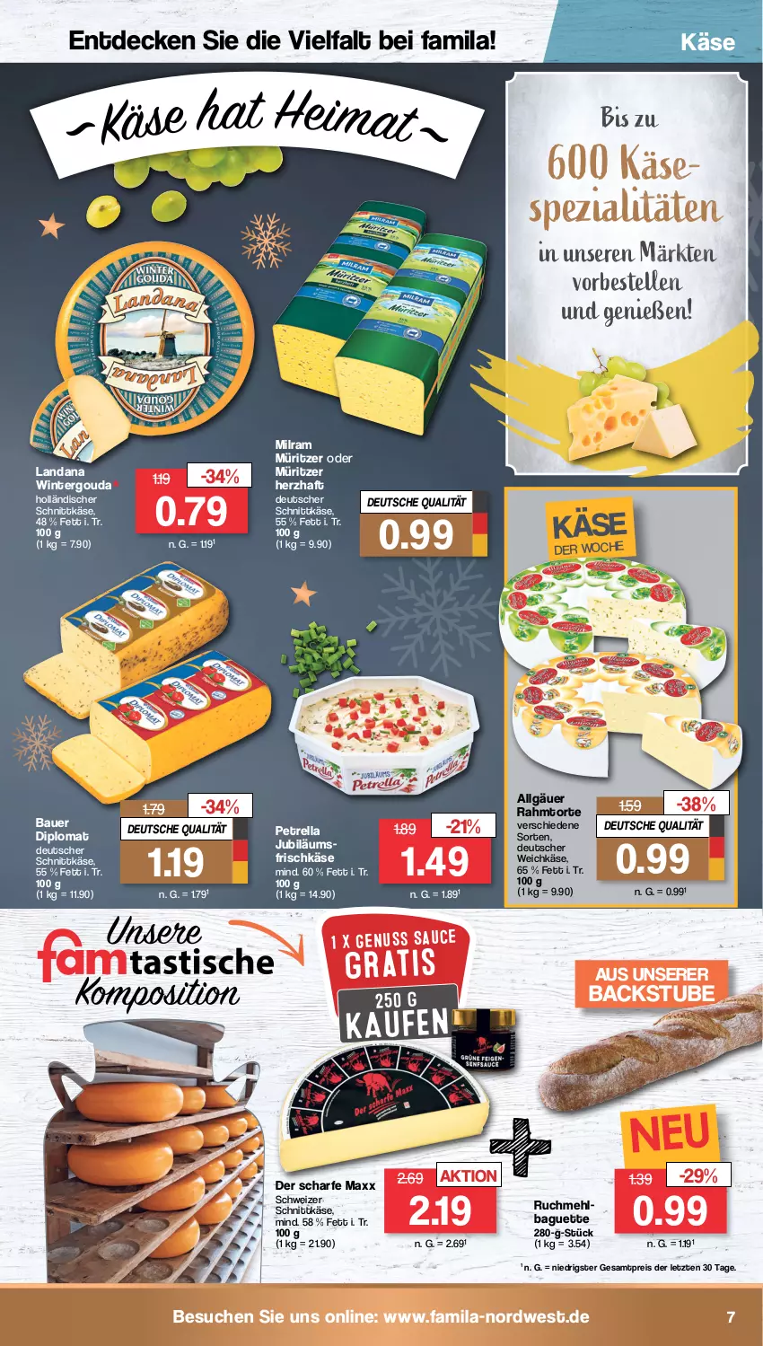 Aktueller Prospekt Famila - Prospekte - von 28.11 bis 03.12.2022 - strona 7 - produkty: auer, baguette, Bau, Bauer, decke, deutscher schnittkäse, deutscher weichkäse, dip, eis, elle, frischkäse, gouda, holländischer schnittkäse, Jubiläums, Käse, LG, mehl, milram, nuss, petrella, reis, rel, sauce, schnittkäse, schweizer schnittkäse, Spezi, stube, Ti, torte, weichkäse, ZTE