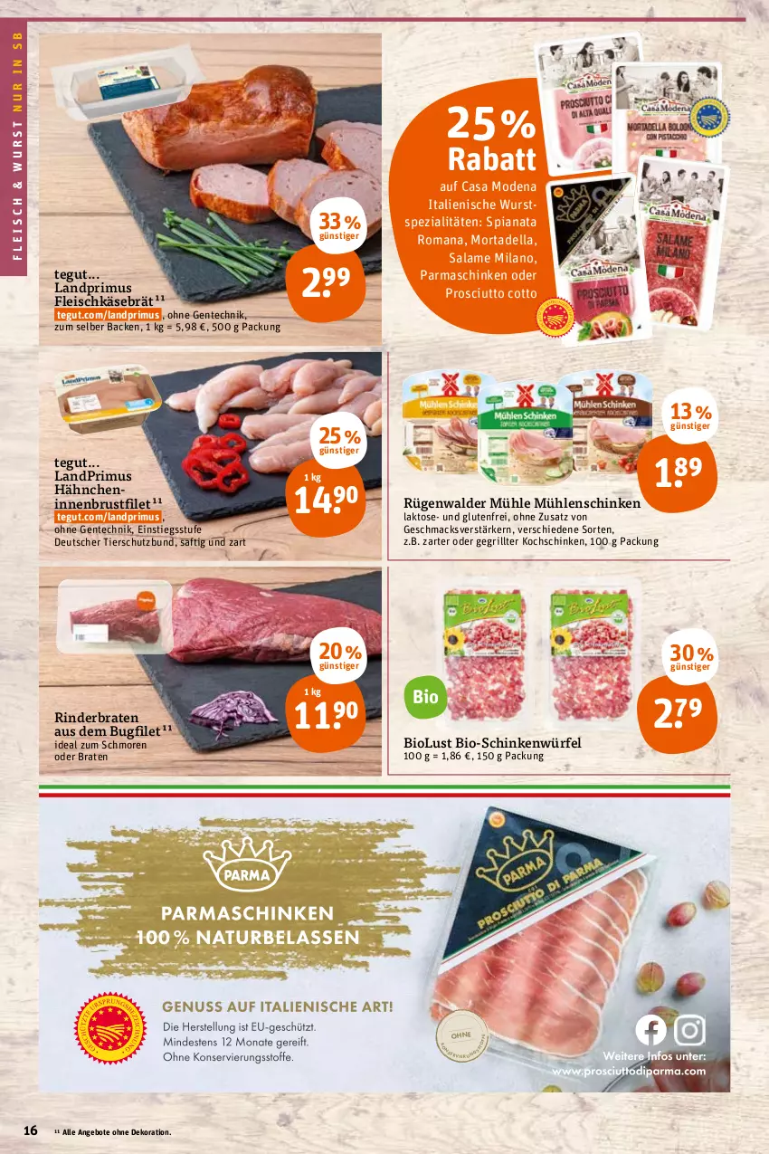 Aktueller Prospekt Tegut - Angebote der Woche - von 21.02 bis 26.02.2022 - strona 18 - produkty: angebot, angebote, bio, braten, brustfilet, Casa Modena, dekoration, dell, eis, ente, filet, fleisch, fleischkäse, grill, Käse, kochschinken, landprimus, mac, Mode, mortadella, parmaschinken, prosciutto, prosciutto cotto, rind, rinder, rinderbraten, rügenwalder, rügenwalder mühle, saft, schinken, Spezi, Ti, würfel, wurst, ZTE