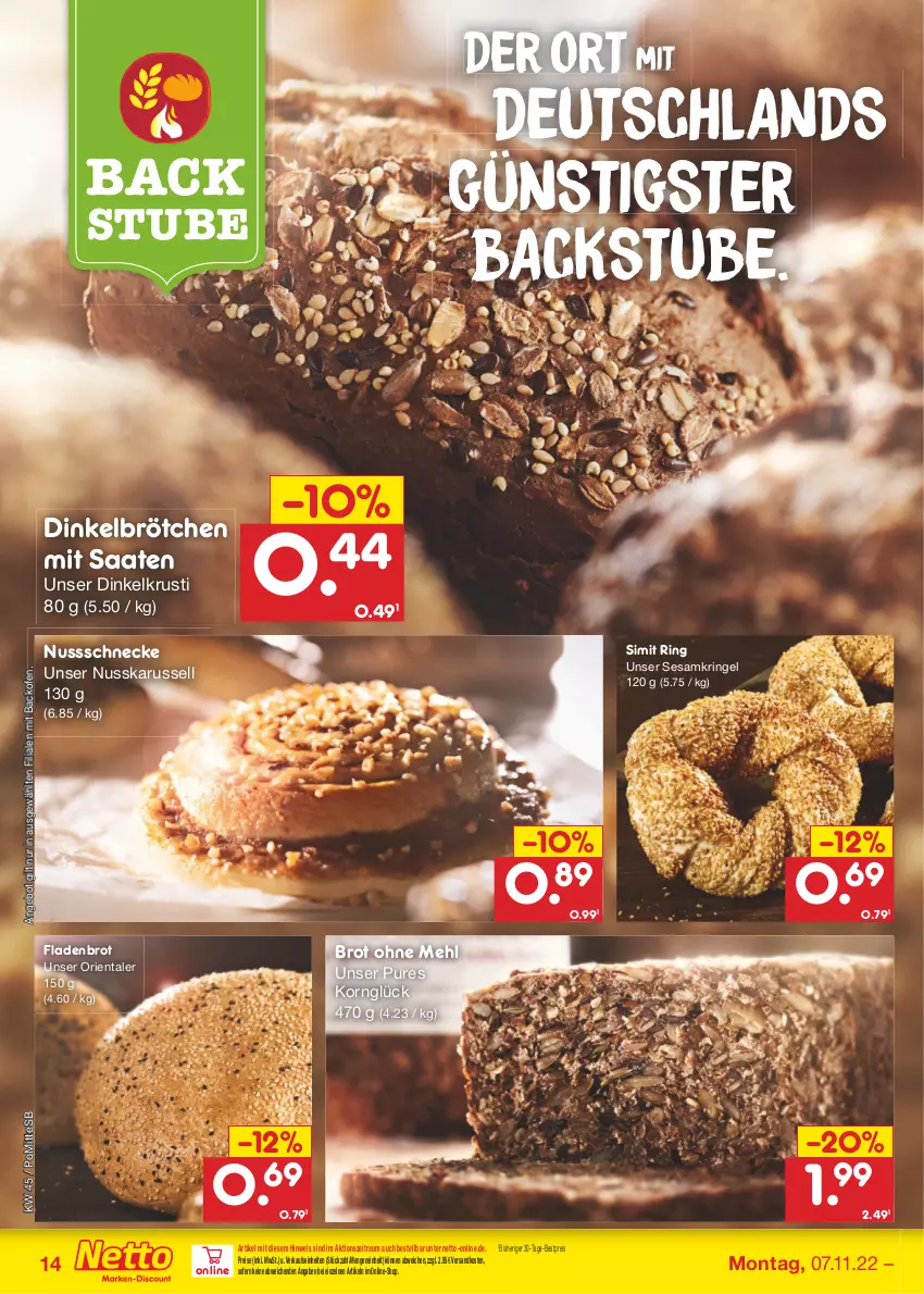 Aktueller Prospekt Netto Marken-Discount - Filial-Angebote - von 07.11 bis 12.11.2022 - strona 14 - produkty: angebot, backofen, bestpreis, brot, brötchen, dinkelbrötchen, eis, Fladenbrot, korn, mehl, ndk, nuss, Nussschnecke, Ofen, reis, ring, sesam, sim, stube, Ti