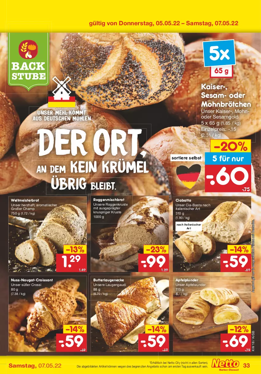 Aktueller Prospekt Netto Marken-Discount - Filial-Angebote - von 02.05 bis 07.05.2022 - strona 33 - produkty: angebot, apfel, backofen, brot, brötchen, butter, ciabatta, Croissant, eis, Kaiser, Laugeneck, mehl, Meister, Mohnbrötchen, nuss, Ofen, Plunder, reis, sesam, stube, Ti, Tiere, tisch, weltmeisterbrot, ZTE