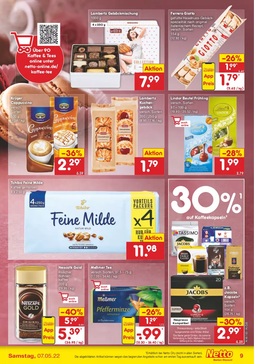 Aktueller Prospekt Netto Marken-Discount - Filial-Angebote - von 02.05 bis 07.05.2022 - strona 9 - produkty: Amber, angebot, beutel, bohne, bohnen, bohnenkaffee, Cap, cappuccino, cin, discount, eis, espresso, ferrero, gebäckmischung, gin, giotto, haselnuss, jacobs, kaffee, kaffeekapseln, krüger, kuchen, lambertz, lindor, löslicher bohnenkaffee, marken-discount, Meßmer, Nescafé, nescafé gold, nespresso, nuss, reis, rezept, Spezi, Tchibo, tee, Ti, ZTE