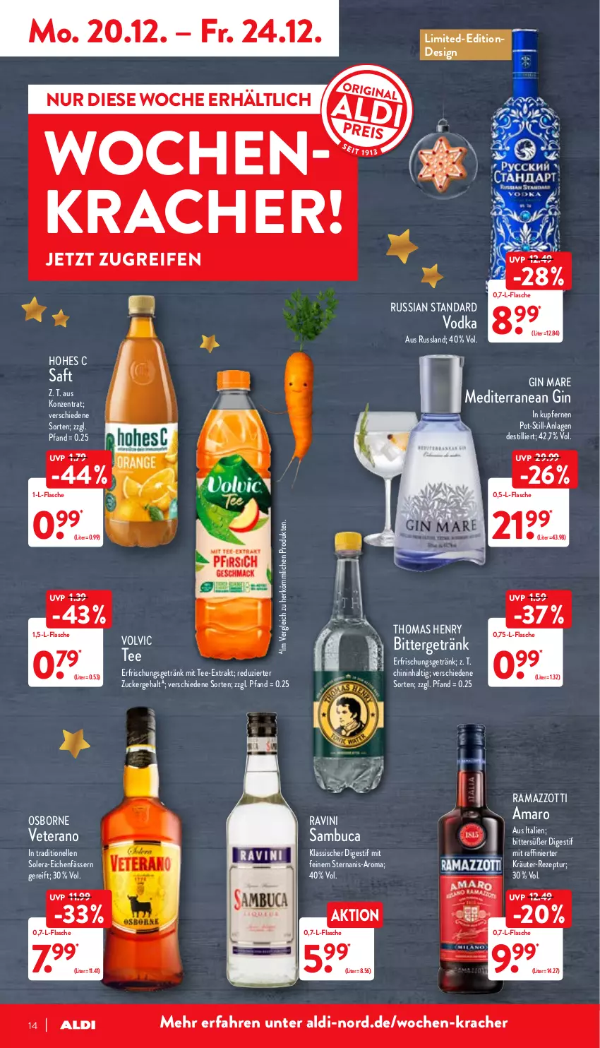 Aktueller Prospekt Aldi Nord - Aldi-Aktuell - von 20.12 bis 24.12.2021 - strona 14 - produkty: aldi, amaro, elle, erfrischungsgetränk, flasche, getränk, gin, gin mare, Hohes C, kracher, kräuter, osborne, rama, ramazzott, ramazzotti, reifen, rezept, russian standard, saft, sambuca, tee, thomas henry, Ti, veterano, vodka, volvic, zott, zucker