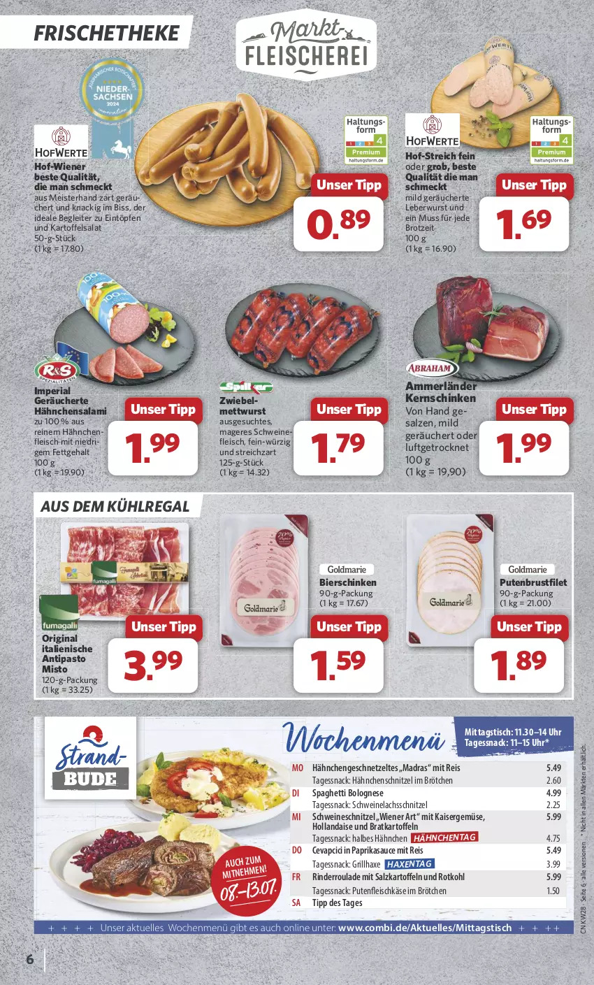 Aktueller Prospekt Combi - Prospekte - von 08.07 bis 13.07.2024 - strona 6 - produkty: ammerländer, aus dem kühlregal, axe, bier, bierschinken, bolognese, brot, brötchen, brustfilet, cevapcici, eintöpfe, eis, elle, filet, fleisch, fleischkäse, geschnetzeltes, gin, grill, grillhaxe, Hähnchengeschnetzeltes, Hähnchenschnitzel, Haxe, hollandaise, Kaiser, Kaisergemüse, kartoffel, kartoffeln, kartoffelsalat, Käse, kernschinken, kühlregal, lachs, leberwurst, Meister, merl, Mett, mettwurst, paprika, pute, putenbrust, putenbrustfilet, Putenfleisch, regal, reis, Ria, rind, rinder, Rinderroulade, rotkohl, salami, salat, salz, sauce, schinken, schnitzel, schwein, schweine, Schweinelachs, schweineschnitzel, snack, spaghetti, spaghetti bolognese, Streichzart, Ti, tisch, uhr, wein, weine, wiener, wurst, Zelt, zwiebel, zwiebelmettwurst