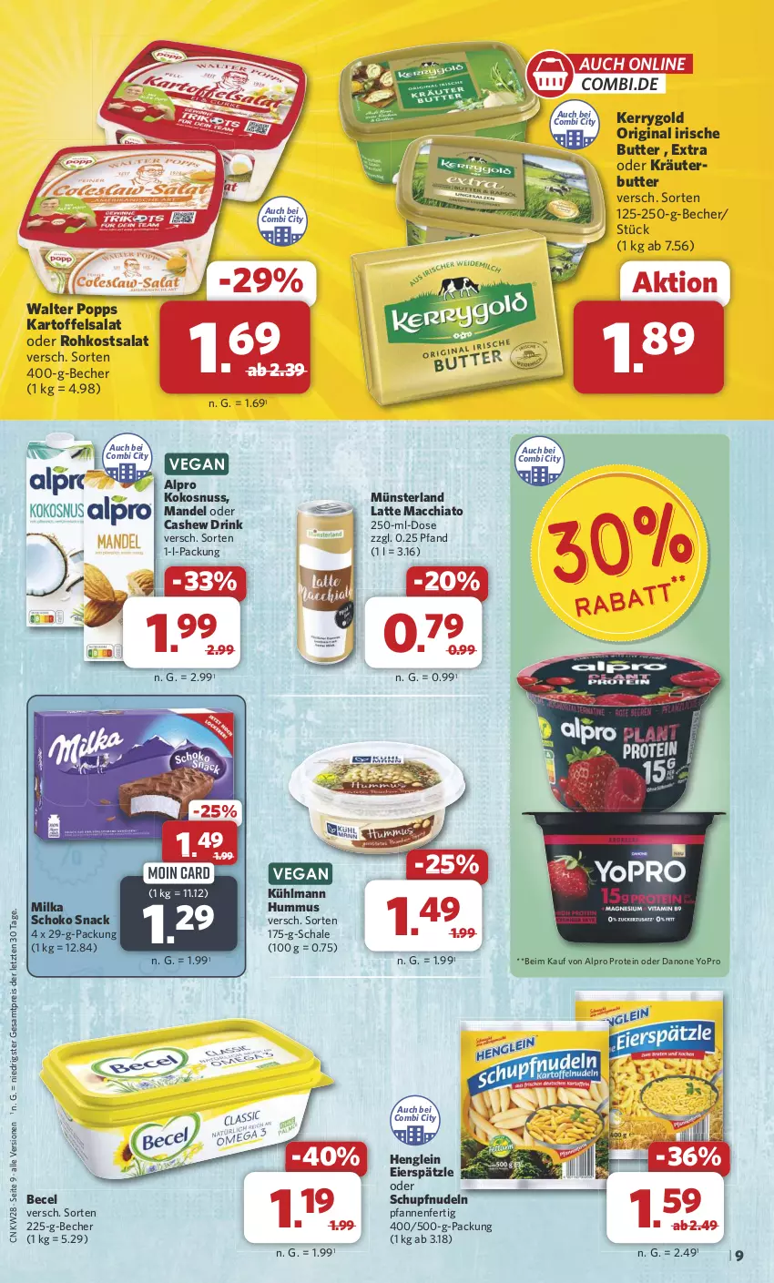 Aktueller Prospekt Combi - Prospekte - von 08.07 bis 13.07.2024 - strona 9 - produkty: ACC, alpro, becel, Becher, butter, Cashew, chia, danone, drink, eier, eierspätzle, eis, gin, henglein, hummus, irische butter, kartoffel, kartoffelsalat, kerrygold, kokos, kokosnuss, kräuter, kräuterbutter, kühlmann, latte, latte macchiato, mac, macchiato, mandel, milka, nudel, nudeln, nuss, oder kräuter, pfanne, pfannen, Popp, reis, salat, Schal, Schale, schoko, snack, Ti, Yo, ZTE