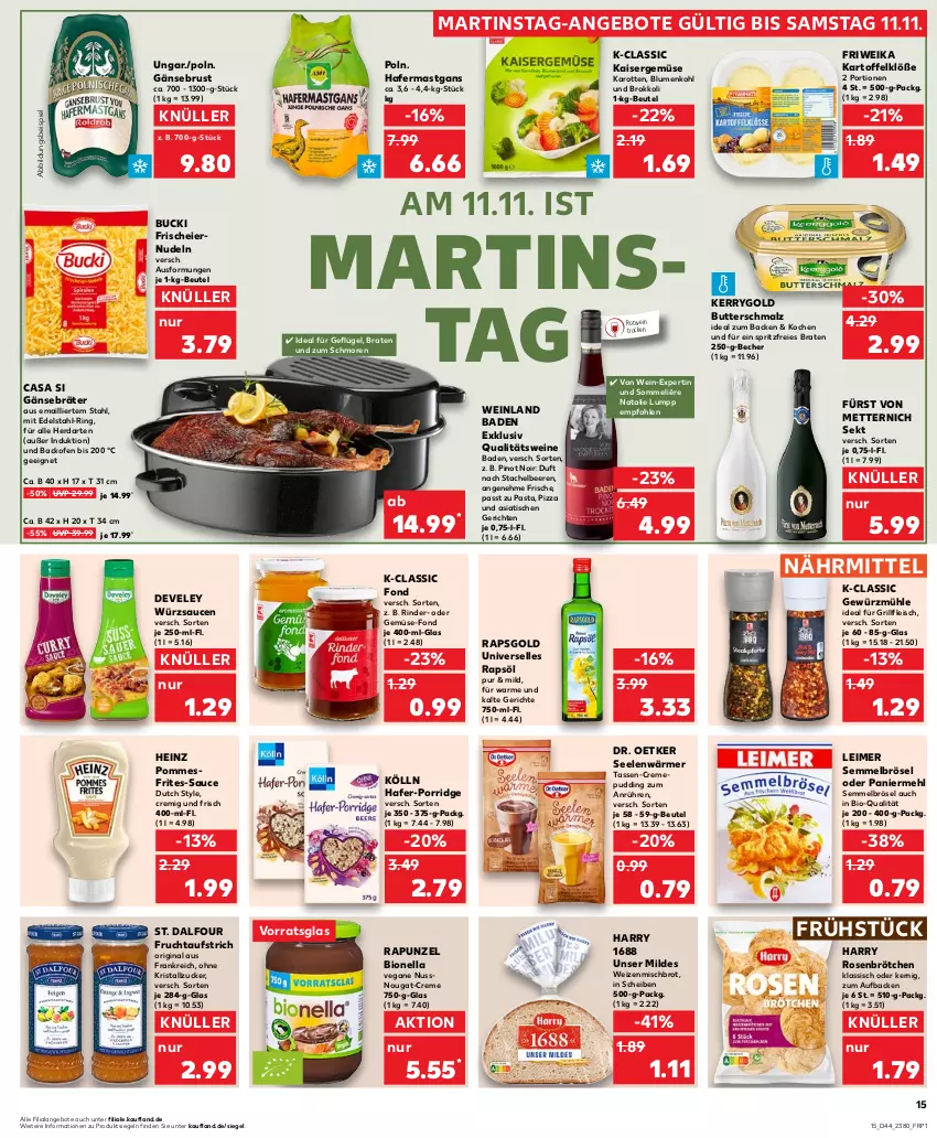 Aktueller Prospekt Kaufland - Prospekt - von 02.11 bis 08.11.2023 - strona 15 - produkty: angebot, angebote, aufstrich, backofen, Bad, Becher, beere, beeren, beutel, bio, blume, blumen, blumenkohl, braten, brokkoli, brot, brötchen, butter, Butterschmalz, creme, develey, Dr. Oetker, edelstahl, eier, eiernudeln, eimer, eis, elle, fleisch, frucht, fruchtaufstrich, fürst von metternich, Gänsebrust, Geflügel, gewürz, Gewürzmühle, gin, grill, hafer, heinz, herdarten, ideal für grill, Kaiser, Kaisergemüse, karotten, kartoffel, Kartoffelklöße, kerrygold, kölln, leimer, malz, mehl, Mett, metternich, nudel, nudeln, nuss, Ofen, Paniermehl, pasta, Pinot, pinot noir, pizza, pommes, porridge, pudding, qualitätswein, qualitätsweine, rapsöl, rind, rinder, ring, rosen, rotwein, sauce, saucen, Schmalz, sekt, Semmel, Semmelbrösel, Stachelbeeren, tasse, Ti, tisch, wein, weine, weizenmischbrot, würzsauce, würzsaucen, zucker