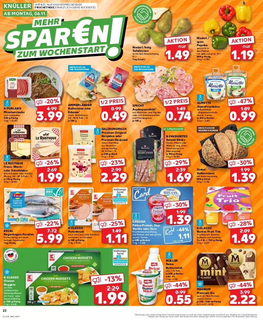 Aktueller Prospekt Kaufland - Prospekt - von 02.11 bis 08.11.2023 - strona 22 - produkty: almette, alpenfrischkäse, ammerländer, angebot, aprikose, aqua, auer, banane, Becher, beere, Bergkäse, Birnen, brie, brot, butter, butterkäse, buttermilch, champignon, champignons, chicken nuggets, chili, curry, dip, doppelrahmstufe, edamer, eis, elle, erdbeere, escal, exquisa, fitline, fleisch, forelle, frischkäse, frischkäsezubereitung, frucht, Fruchtquark, gin, Hähnchenfleisch, hartkäse, Heu, Heujuwel, heumilch, jungbullen, Käse, korn, Kornbrot, kräuter, kräutern, küche, Küchen, Le Rustique, leine, LG, magnum, merl, Mett, milch, Mini-Salami, minutensteaks, Müller, natur, nuggets, nuss, oder kräuter, paprika, purland, pute, putenbrust, quark, reine buttermilch, reis, rel, salami, salz, SalzburgMilch, Schal, Schale, schinken, schnittkäse, Skyr, specht, Spezi, steak, steaks, tafelbirnen, Ti, vanille, vollkornbrot, walnuss, würfel, ZTE