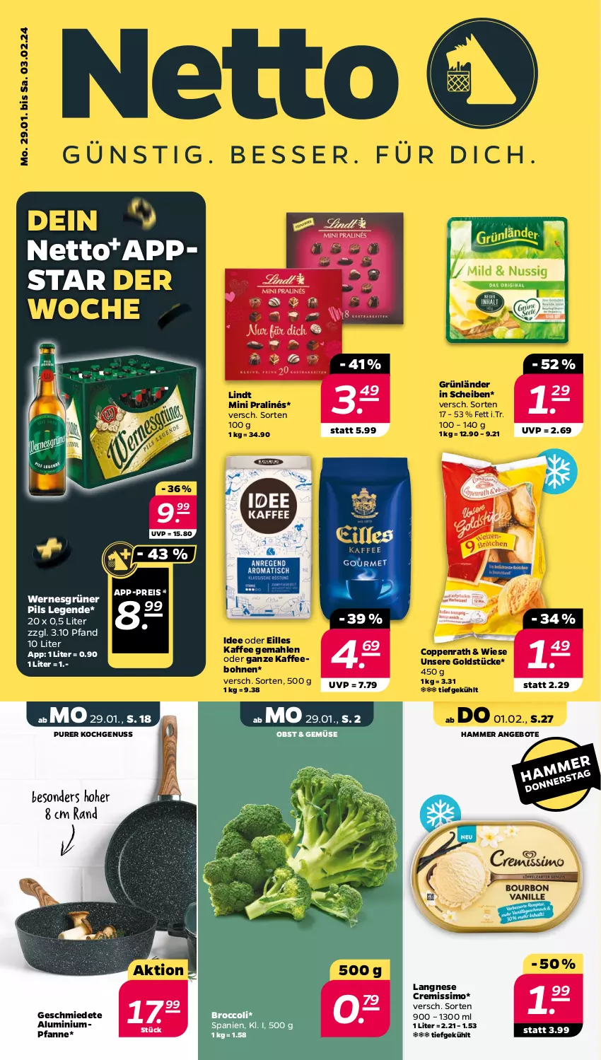 Aktueller Prospekt Netto - Woche 5 - von 29.01 bis 03.02.2024 - strona 1 - produkty: angebot, angebote, bohne, bohnen, broccoli, coppenrath, cremissimo, eis, Goldstücke, grünländer, kaffee, kaffeebohnen, langnese, langnese cremissimo, lindt, mini pralinés, nuss, obst, pfanne, pils, reis, sim, Ti