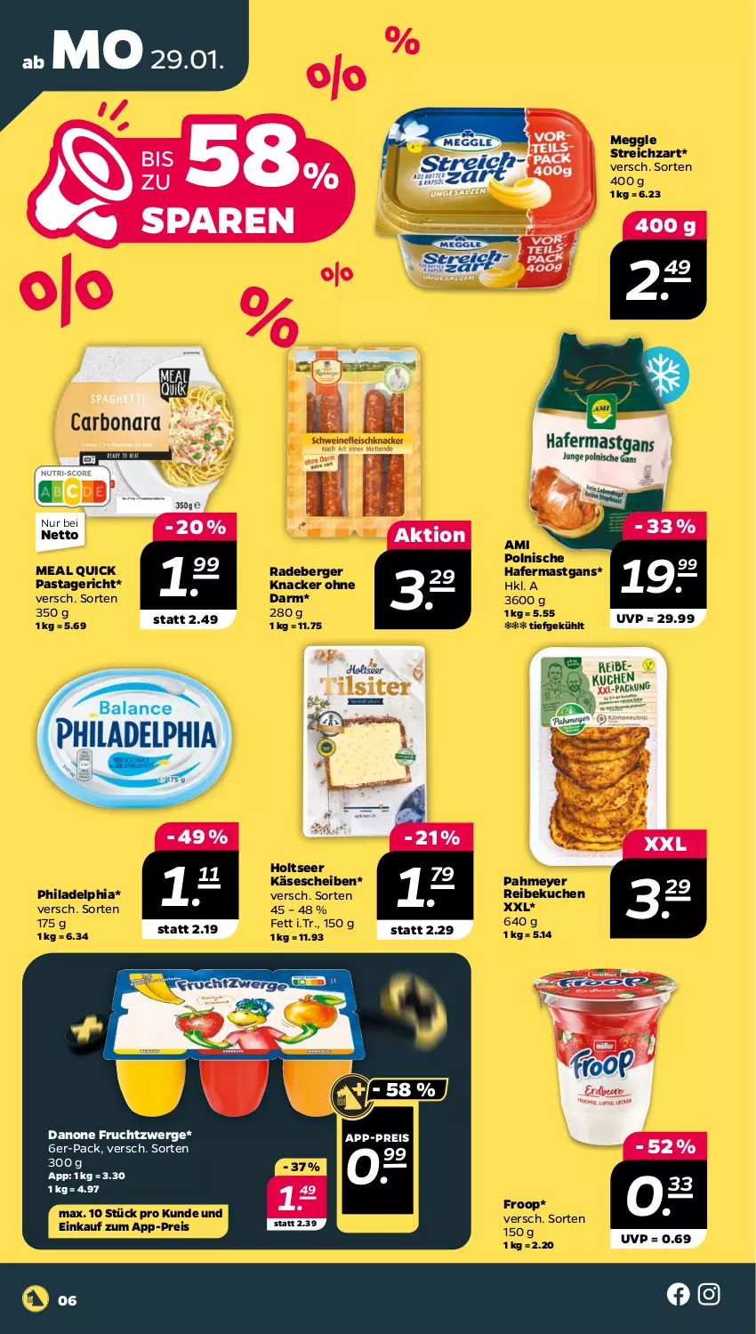 Aktueller Prospekt Netto - Woche 5 - von 29.01 bis 03.02.2024 - strona 6 - produkty: Berger, danone, danone fruchtzwerge, eis, froop, frucht, fruchtzwerge, hafer, Holts, Käse, käsescheiben, knacker, kuchen, meggle, pasta, Pastagericht, philadelphia, radeberger, reis, Streichzart, Ti