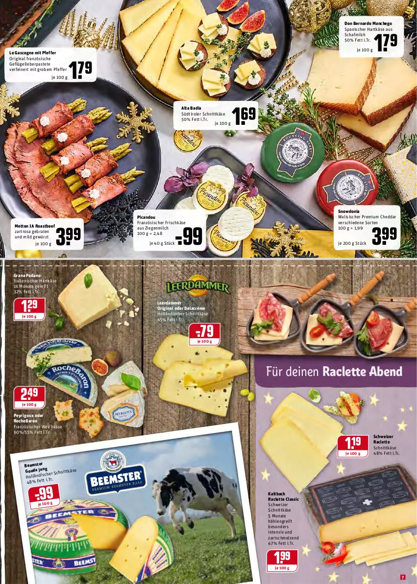 Aktueller Prospekt Rewe - Diese Woche im Angebot! - von 27.12 bis 31.12.2021 - strona 7 - produkty: Bad, beef, braten, cheddar, elle, französischer weichkäse, frischkäse, Geflügel, gewürz, gin, gouda, grana, grana padano, hartkäse, holländischer schnittkäse, italienischer hartkäse, Käse, leerdammer, Manchego, Mett, metten, milch, padano, pastete, pfeffer, Rana, roastbeef, schnittkäse, schweizer schnittkäse, südtiroler, Ti, weichkäse