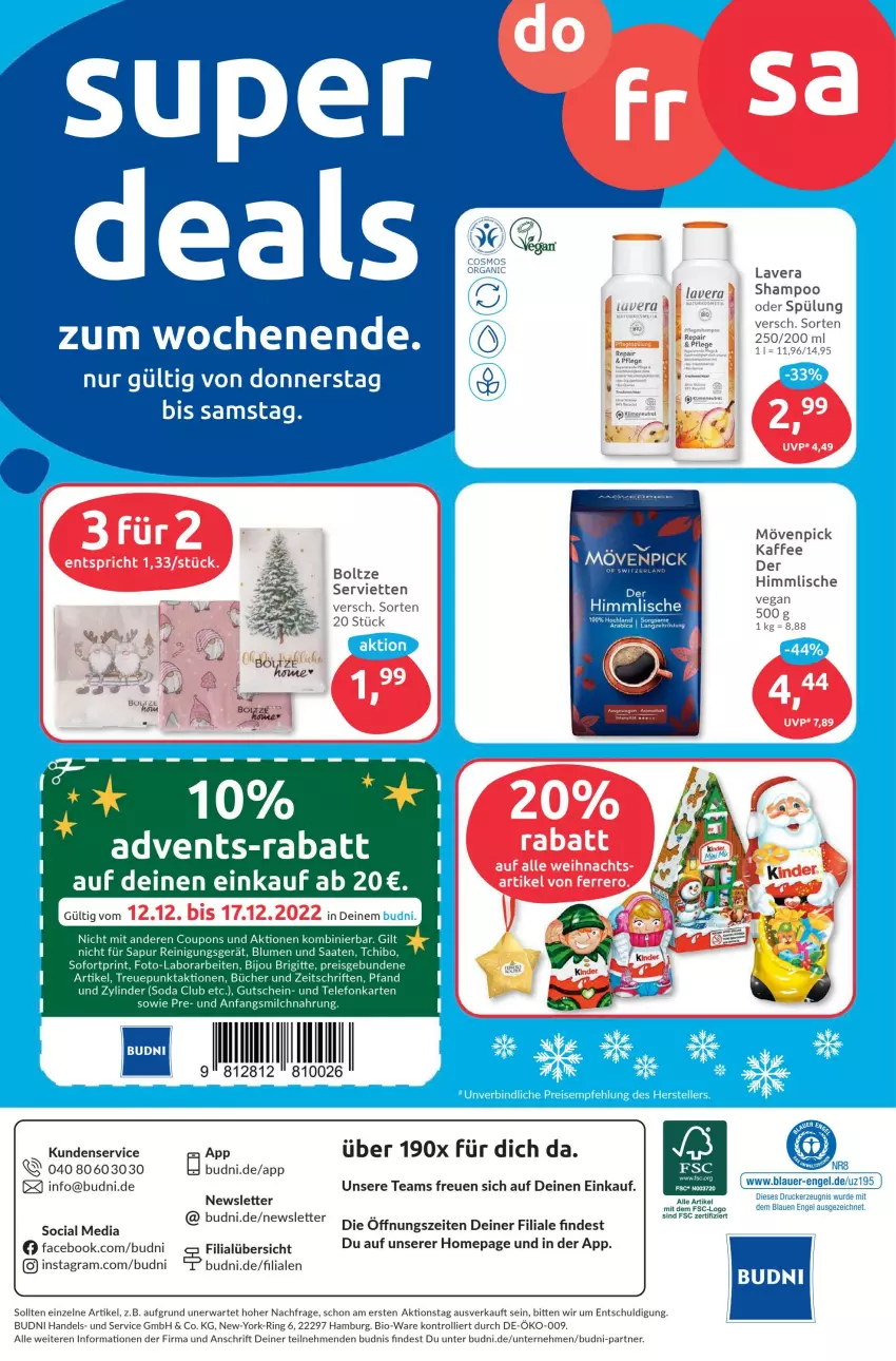 Aktueller Prospekt Budni - Prospekte - von 12.12 bis 17.12.2022 - strona 12 - produkty: auer, bio, blume, blumen, coupon, coupons, drucker, eis, Engel, ferrero, gutschein, hochland, kaffee, kerze, lavera, milch, mövenpick, mövenpick kaffee, Omep, Reinigung, reis, ring, Serviette, servietten, shampoo, shampoo oder spülung, Soda, spülung, Tchibo, telefon, Ti, trolli, Yo