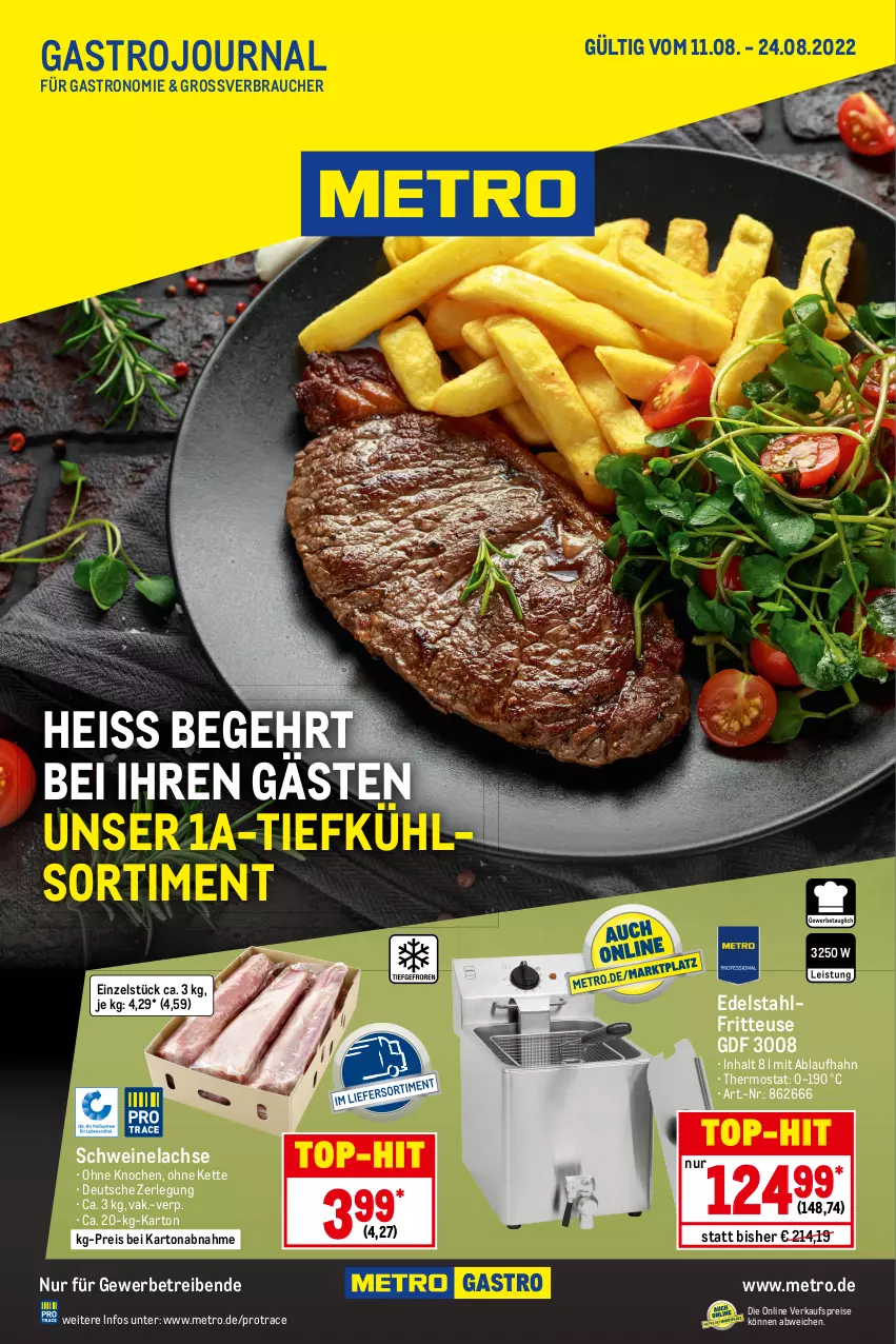 Aktueller Prospekt Metro - GastroJournal - von 11.08 bis 24.08.2022 - strona 1 - produkty: edelstahl, eis, fritteuse, Kette, lachs, Metro, Rauch, reis, schwein, schweine, Schweinelachs, thermostat, Ti, tiefkühlsortiment, top-hit, wein, weine