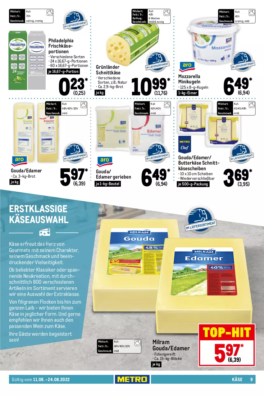 Aktueller Prospekt Metro - GastroJournal - von 11.08 bis 24.08.2022 - strona 9 - produkty: Bau, beutel, bratwurst, brot, Brühwurst, butter, butterkäse, dell, edamer, eimer, eis, elle, erde, frikadellen, frischkäse, gouda, grünländer, hinterschinken, Käse, käsescheiben, Kugel, leberkäs, leberkäse, mac, Meister, milch, milram, mozzarella, natur, nuss, philadelphia, prosciutto, Prosciutto di Parma, Rauch, rel, rohschinken, salami, schinken, schnitten, schnittkäse, schnittkäsescheiben, Speck, Ti, top-hit, wein, würfel, wurst