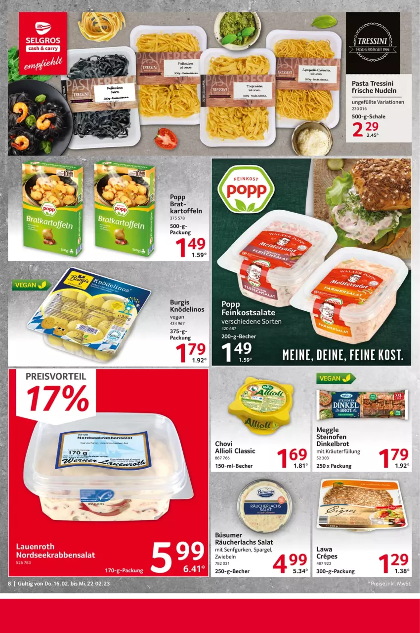 Aktueller Prospekt Selgros - Food - von 16.02 bis 22.02.2023 - strona 8 - produkty: allioli, Becher, brot, chovi, Dinkelbrot, eis, feinkost, feinkostsalate, Frische Pasta, gurke, gurken, kartoffel, kartoffeln, kräuter, lachs, meggle, nudel, nudeln, Ofen, pasta, Popp, preisvorteil, Räucherlachs, reis, Ria, salat, salate, Schal, Schale, senf, spargel, steinofen, Ti, zwiebel, zwiebeln