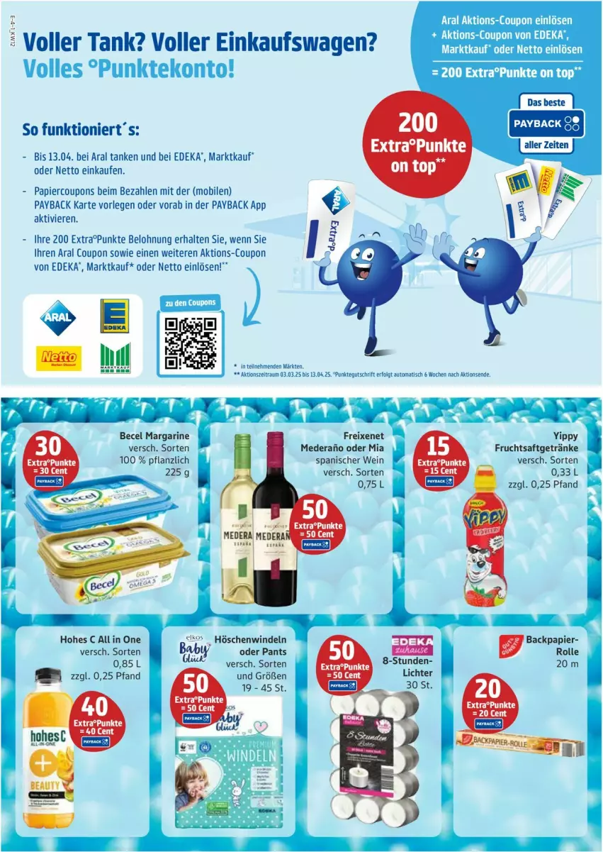 Aktueller Prospekt Edeka - Prospekte - von 17.03 bis 22.03.2025 - strona 4 - produkty: becel, coupon, coupons, deka, freixenet, frucht, fruchtsaft, fruchtsaftgetränk, getränk, getränke, Hohes C, margarine, Pants, papier, payback, saft, tee, Ti, wein, windeln