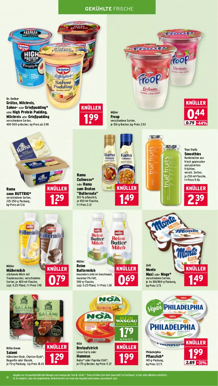 Aktueller Prospekt Wasgau - von 11.05 bis 16.05.2026 - strona 10 - produkty: angebot, auer, aufstrich, baguette, Becher, braten, brot, brotaufstrich, butter, buttermilch, chili, chorizo, culinesse, curry, Dr. Oetker, eis, flasche, froop, früchte, früchten, Grießpudding, grütze, hummus, mac, milch, milchreis, monte, Müller, müller froop, müllermilch, natur, paprika, philadelphia, pudding, rama, Rama Culinesse, reine buttermilch, reis, sahne, salami, smoothie, smoothies, Ti, trauben, true fruits, zott, Zott Monte, zucker