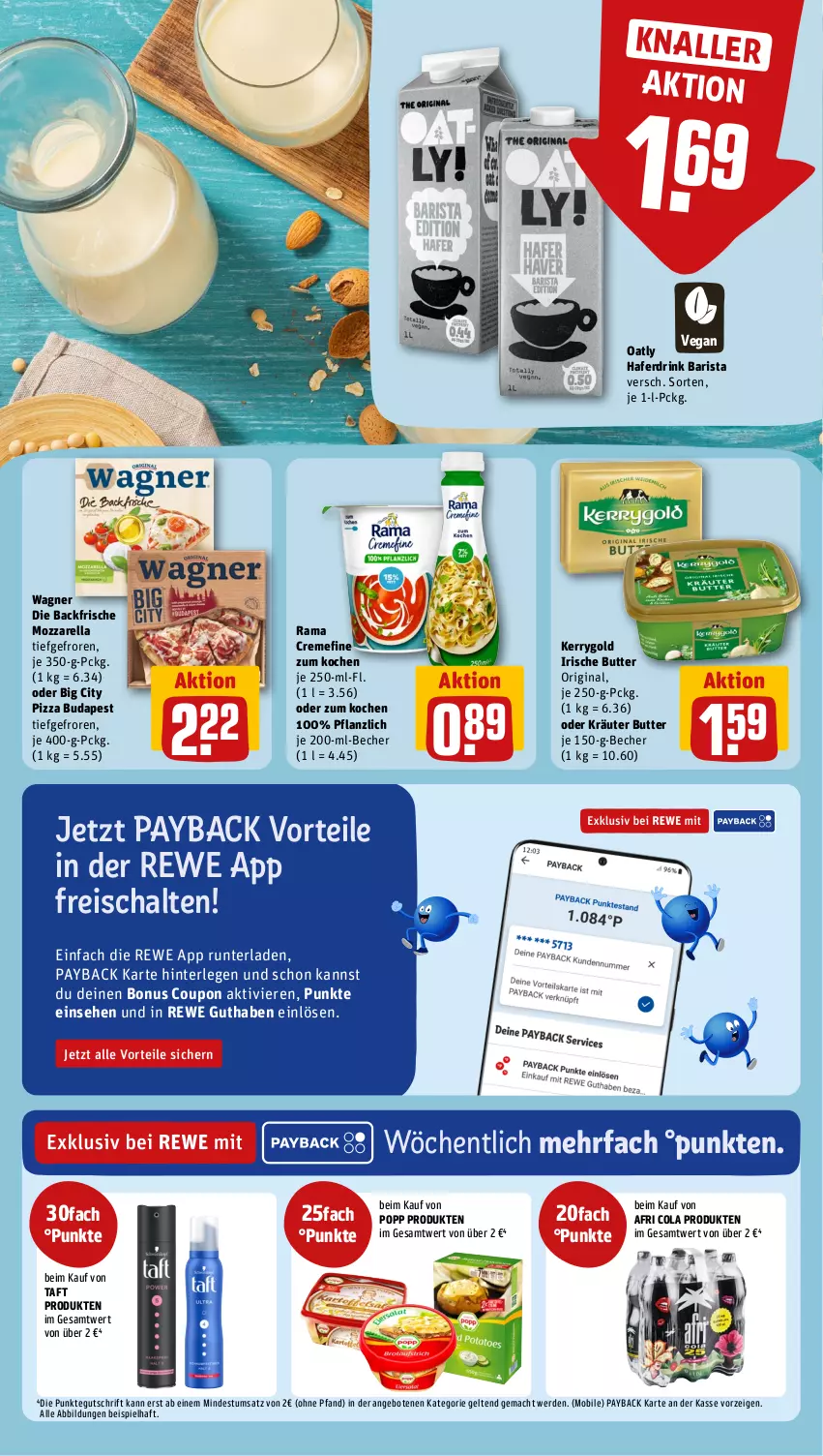 Aktueller Prospekt Rewe - Prospekte - von 21.08 bis 26.08.2023 - strona 14 - produkty: Afri Cola, angebot, angebote, Becher, butter, cola, coupon, creme, drink, eis, erde, gin, hafer, Haferdrink, irische butter, kerrygold, kräuter, mac, mozzarella, oder kräuter, payback, pizza, Popp, rama, rama cremefine, reis, rel, Schal, Taft, Ti, wagner