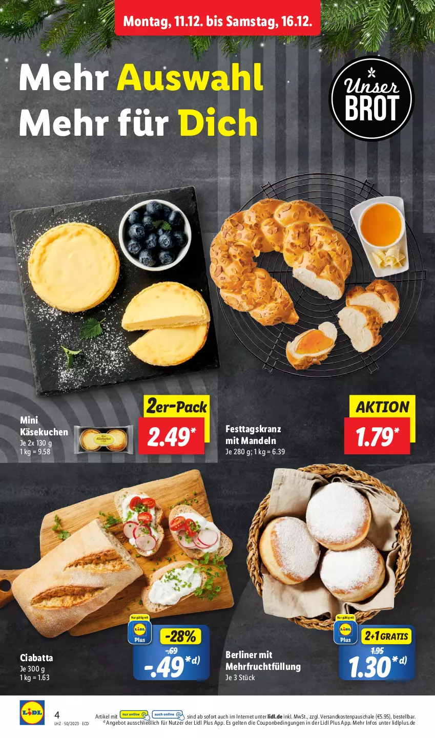 Aktueller Prospekt Lidl - Aktionsprospekt - von 11.12 bis 16.12.2023 - strona 4 - produkty: angebot, berliner, brot, ciabatta, coupon, frucht, Käse, käsekuchen, Kranz, kuchen, mandel, mandeln, ndk, Schal, Schale, Ti