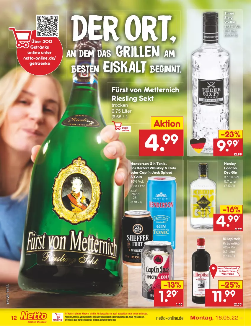 Aktueller Prospekt Netto Marken-Discount - Filial-Angebote - von 16.05 bis 21.05.2022 - strona 12 - produkty: Cap, cola, dry gin, eis, enders, fürst von metternich, getränk, getränke, gin, grill, kräuter, kräuterlikör, likör, london dry, london dry gin, Mett, metternich, ndk, reis, riesling, sekt, Three Sixty, Ti, tonic, vodka, whiskey