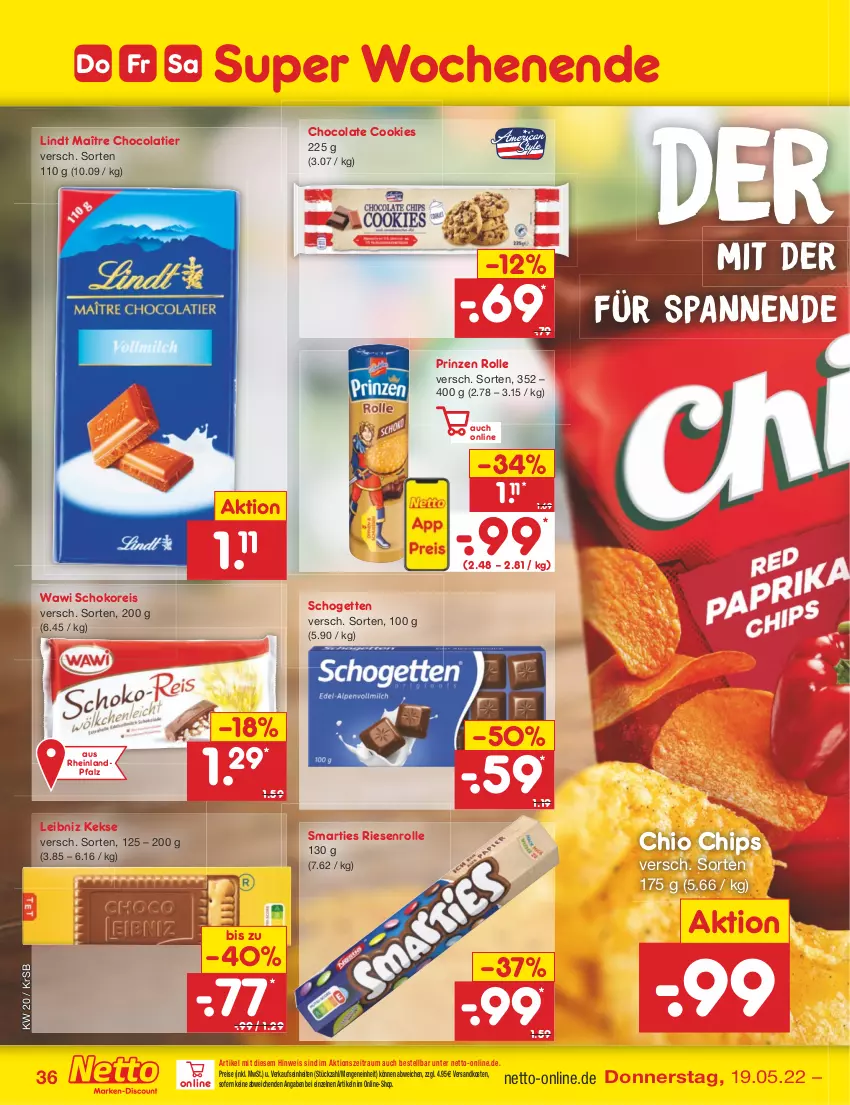 Aktueller Prospekt Netto Marken-Discount - Filial-Angebote - von 16.05 bis 21.05.2022 - strona 36 - produkty: chio chips, chips, cola, cookie, cookies, eis, keks, kekse, leibniz, lindt, ndk, prinzen rolle, reis, schogetten, schoko, smarties, Ti