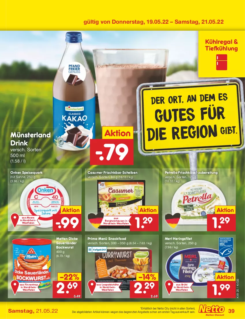 Aktueller Prospekt Netto Marken-Discount - Filial-Angebote - von 16.05 bis 21.05.2022 - strona 39 - produkty: angebot, auer, bockwurst, Dicke Sauerländer Bockwurst, drink, eis, filet, frischkäse, hering, Herings, Holz, Käse, kühlregal, merl, Mett, metten, petrella, quark, regal, rel, ring, sahne, snack, speisequark, Ti, wurst, ZTE