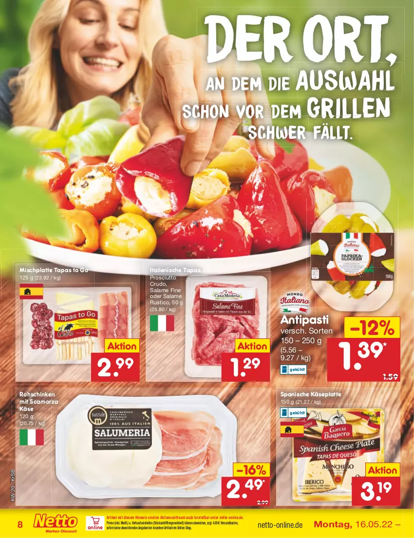 Aktueller Prospekt Netto Marken-Discount - Filial-Angebote - von 16.05 bis 21.05.2022 - strona 8 - produkty: antipasti, asti, eis, grill, HP, Käse, latte, ndk, prosciutto, prosciutto crudo, reis, rohschinken, Scamorza, schinken, Tapas, Ti