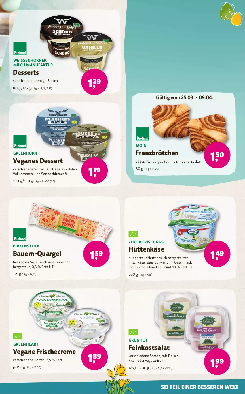 Aktueller Prospekt Denns Biomarkt - von 25.03 bis 09.04.2024 - strona 7 - produkty: auer, Bau, Bauer, birkenstock, blume, blumen, blumenöl, brötchen, creme, dessert, desserts, eis, elle, Faktu, feinkost, fisch, fleisch, frischkäse, hafer, Käse, korn, mac, mehl, milch, Plunder, salat, Sauermilchkäse, sonnenblume, sonnenblumen, sonnenblumenöl, Ti, Vegeta, zucker