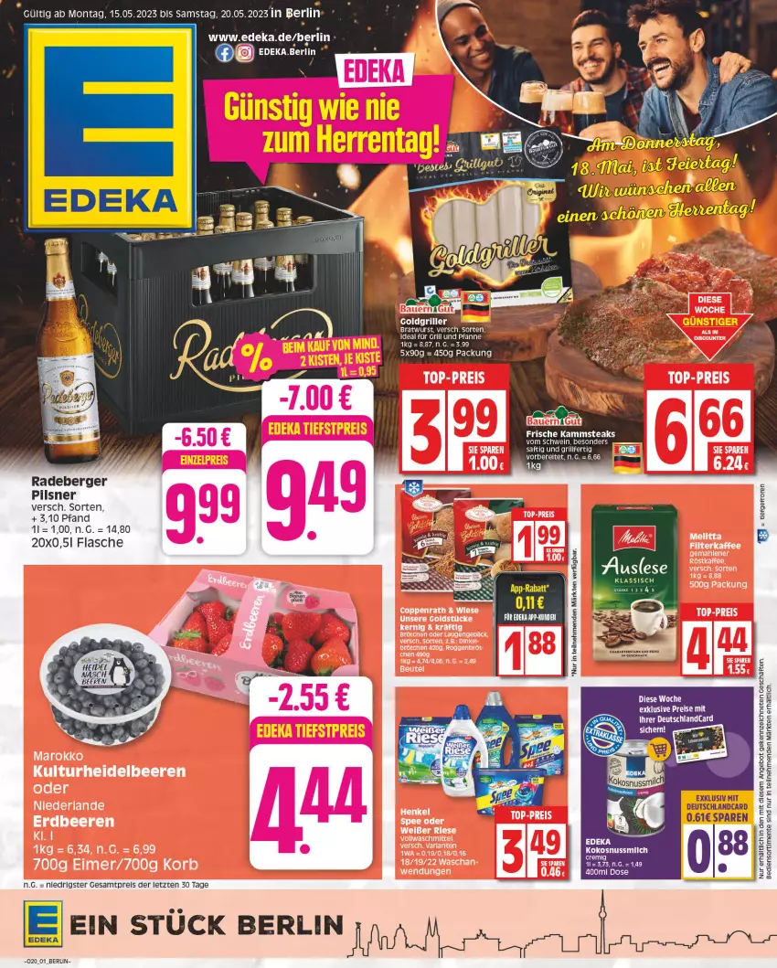 Aktueller Prospekt Edeka - Angebote der Woche - von 08.05 bis 13.05.2023 - strona 1 - produkty: angebot, auer, Bad, Bau, Bauer, beere, beeren, Berger, bratwurst, brötchen, coppenrath, deka, deutschlandcard, discount, eimer, eis, ente, erdbeere, erdbeeren, filterkaffee, flasche, für grill und pfanne, Goldstücke, grill, grill und pfanne, heidelbeere, heidelbeeren, ideal für grill, ideal für grill und pfanne, kaffee, korb, pfanne, pils, pilsner, radeberger, radeberger pilsner, reis, rel, schwein, tee, Ti, top-preis, und pfanne, vollwaschmittel, waschmittel, wein, wurst, ZTE