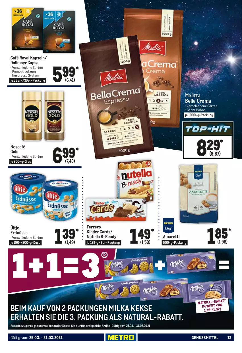 Aktueller Prospekt Metro - Food - von 25.03 bis 31.03.2021 - strona 13 - produkty: auto, bella crema, bohne, café royal, Cap, dallmayr, dallmayr capsa, eis, erdnüsse, espresso, ferrero, keks, kekse, Kinder, LG, melitta, milka, natur, natura, Nescafé, nescafé gold, nespresso, nuss, nutella, reis, Ti, tisch, ültje, ültje erdnüsse