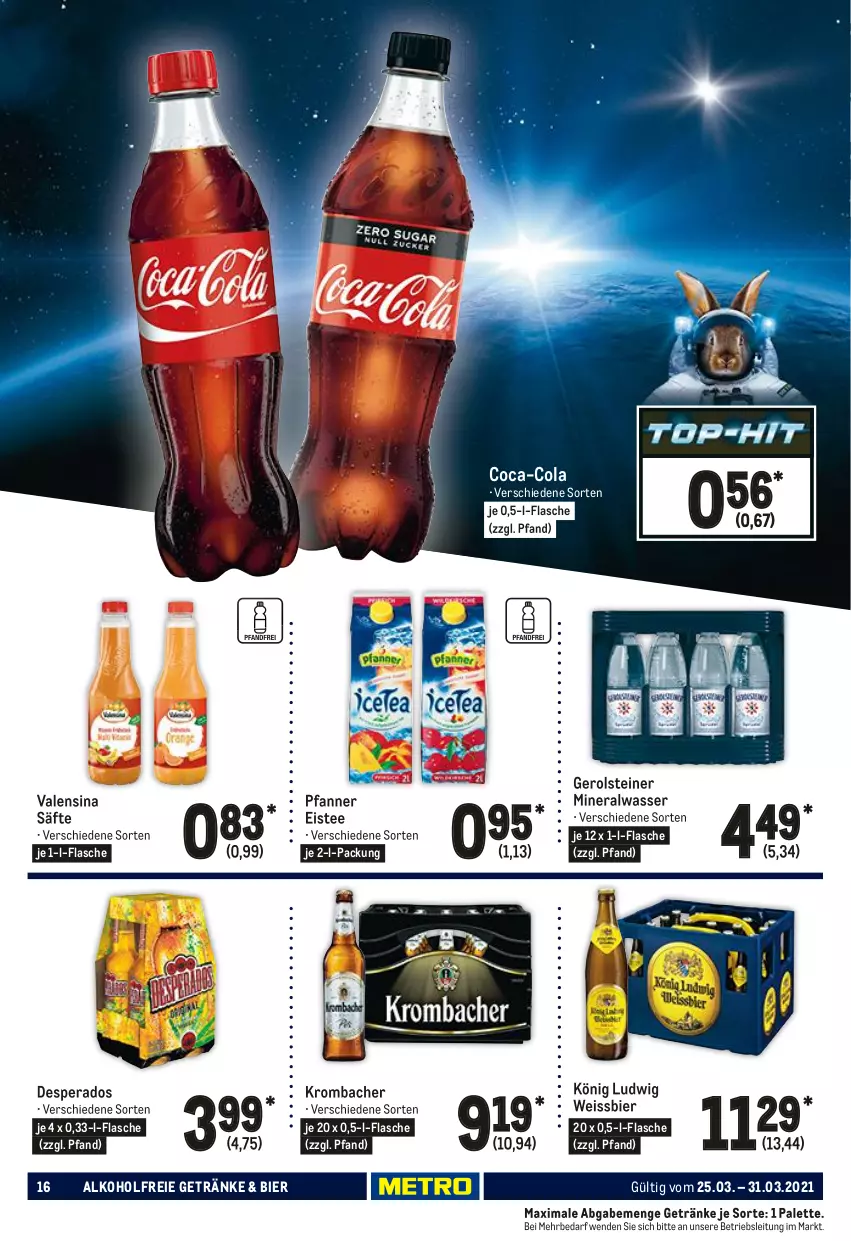 Aktueller Prospekt Metro - Food - von 25.03 bis 31.03.2021 - strona 16 - produkty: alkohol, alkoholfreie getränke, Alwa, bier, coca-cola, cola, desperados, eis, eistee, flasche, gerolsteine, gerolsteiner, getränk, getränke, krombache, krombacher, mineralwasser, Palette, pfanne, Pfanner, säfte, steiner, tee, Ti, valensina, wasser, weissbier