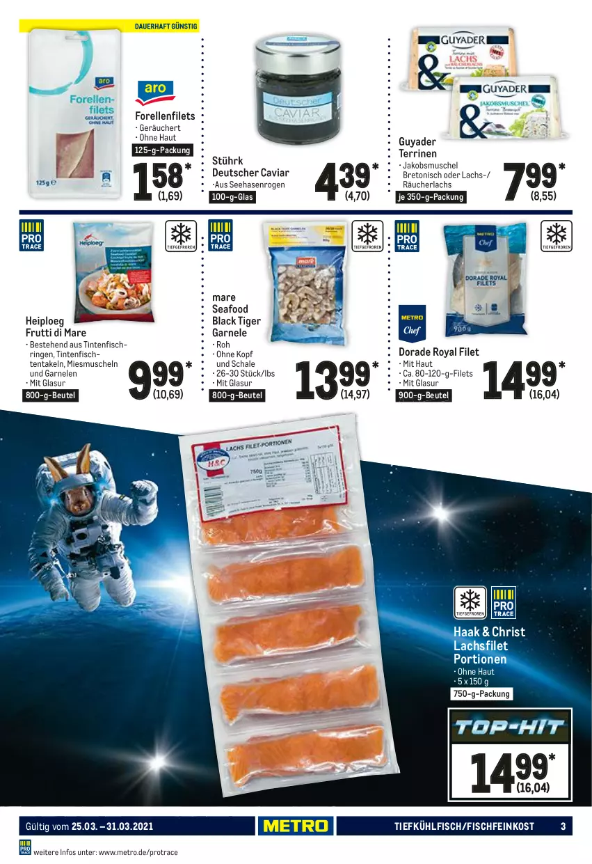 Aktueller Prospekt Metro - Food - von 25.03 bis 31.03.2021 - strona 3 - produkty: beutel, Caviar, Dorade, dorade royal, elle, feinkost, filet, filets, fisch, Fischfeinkost, forelle, frutti di mare, garnelen, jako, lachs, lachsfilet, lack, Metro, Muscheln, Räucherlachs, rel, ring, Schal, Schale, stührk, terrine, Ti, Tintenfischringe