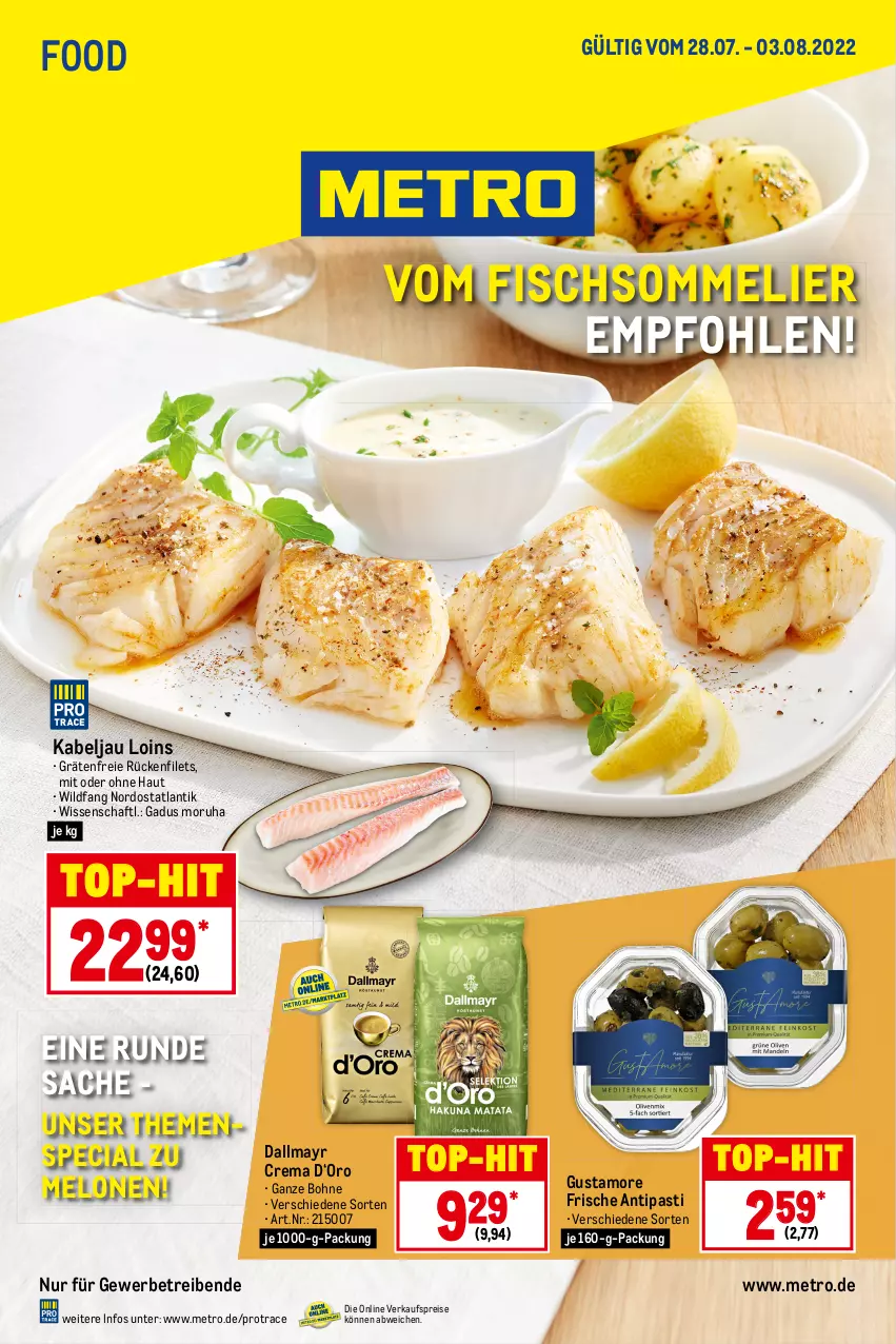 Aktueller Prospekt Metro - Food - von 28.07 bis 03.08.2022 - strona 1 - produkty: antipasti, asti, bohne, dallmayr, eis, filet, filets, fisch, melone, melonen, Metro, reis, sac, Ti, top-hit, Wild