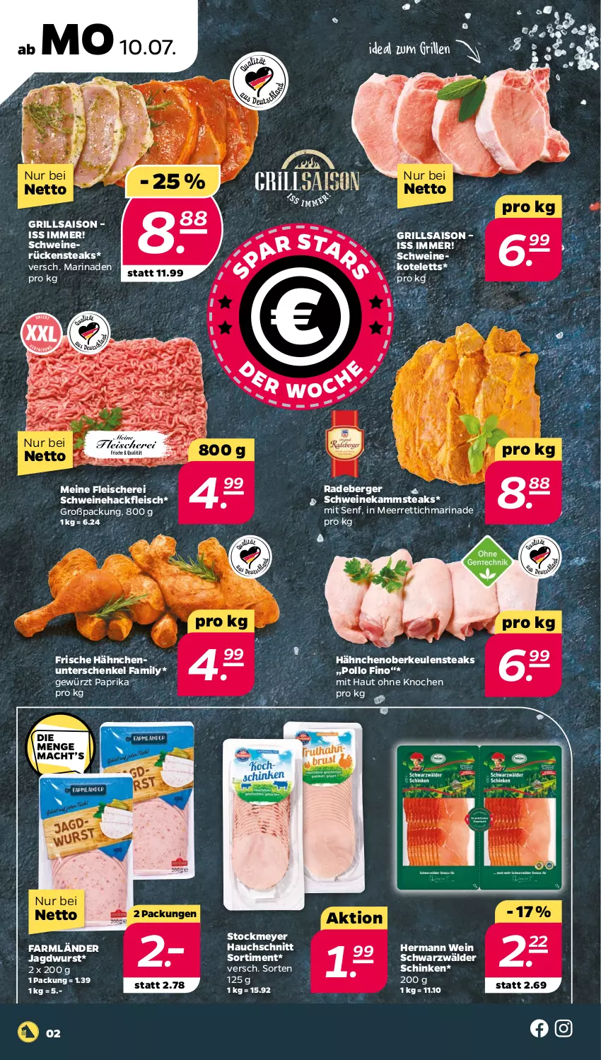 Aktueller Prospekt Netto - Woche 28 - von 10.07 bis 15.07.2023 - strona 2 - produkty: Berger, eis, fleisch, Fleischerei, Frische Hähnchen, gewürz, grill, hackfleisch, henkel, ideal zum grillen, jagdwurst, kotelett, marinade, meerrettich, paprika, Pollo Fino, radeberger, Rettich, Rückensteak, rückensteaks, schenkel, Schere, schinken, schwarzwälder schinken, schwein, schweine, Schweinehackfleisch, schweinerücken, senf, steak, steaks, stockmeyer, Ti, wein, weine, wurst