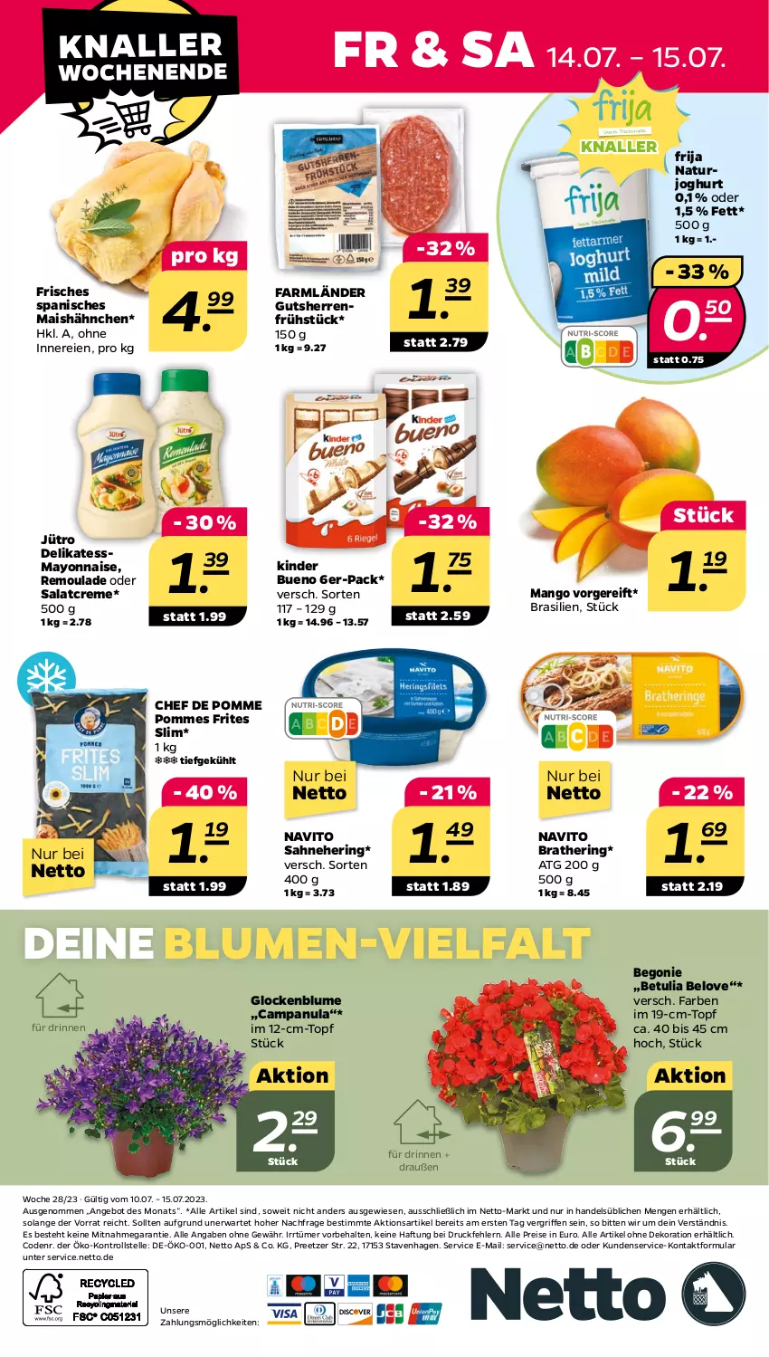 Aktueller Prospekt Netto - Woche 28 - von 10.07 bis 15.07.2023 - strona 28 - produkty: alle artikel ohne dekoration, angebot, Begonie, blume, blumen, Campanula, creme, dekoration, eis, elle, hering, joghur, joghurt, Kinder, kinder bueno, mais, mango, mayonnaise, natur, naturjoghurt, pommes, Pommes Frites, reis, remoulade, ring, sahne, salat, salatcreme, Ti, topf, Yo