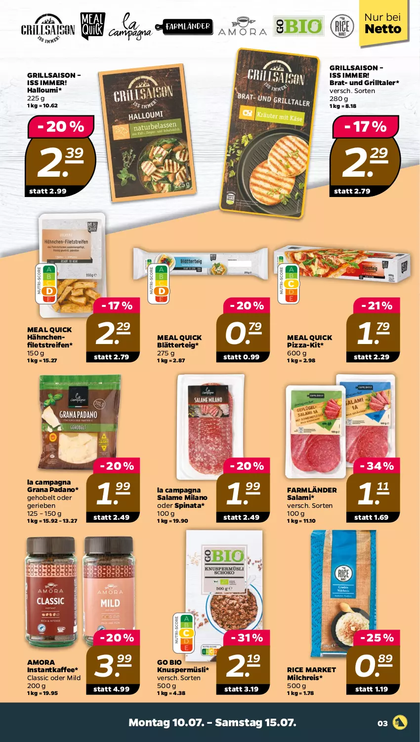 Aktueller Prospekt Netto - Woche 28 - von 10.07 bis 15.07.2023 - strona 3 - produkty: bio, blätterteig, eis, filet, filets, grana, grana padano, grill, Halloumi, instantkaffee, kaffee, Knuspermüsli, milch, milchreis, müsli, padano, pizza, Rana, reifen, reis, salami, spinat