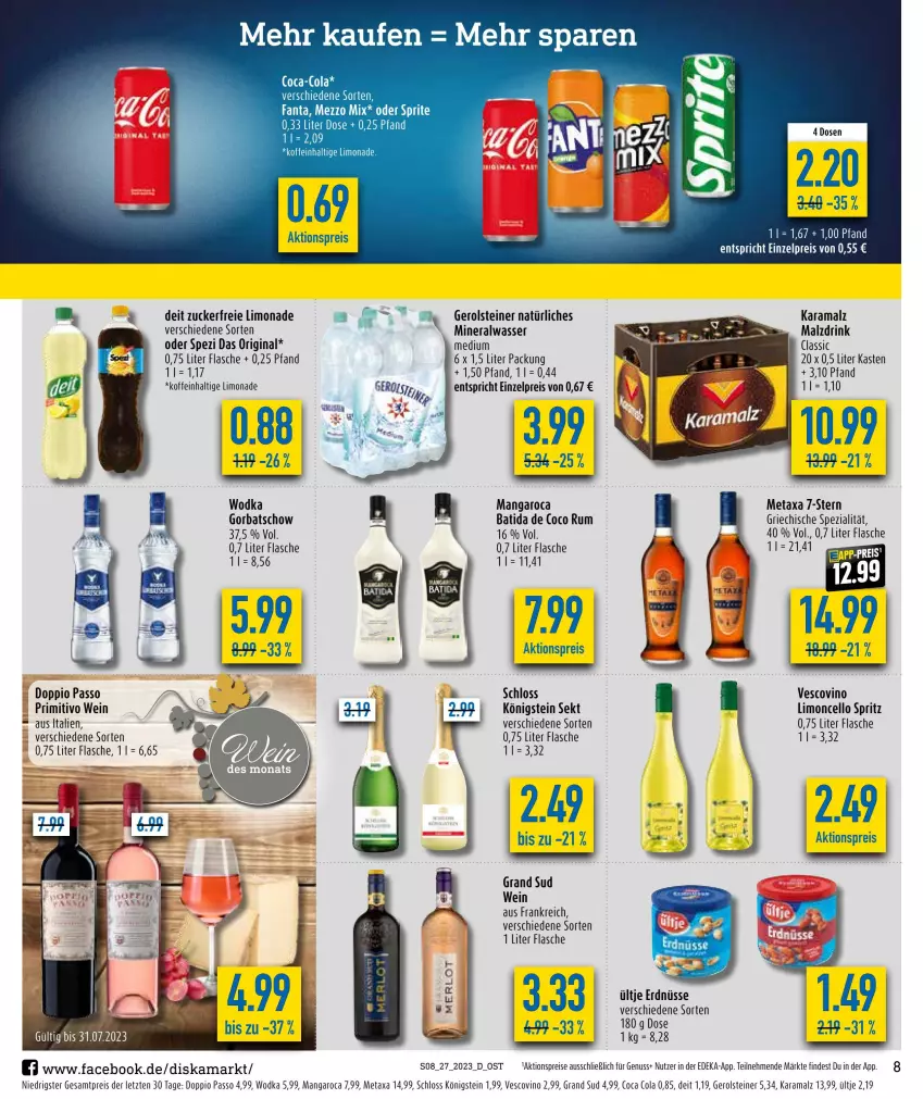 Aktueller Prospekt Diska - Prospekte - von 03.07 bis 08.07.2023 - strona 8 - produkty: aktionspreis, Alwa, batida, cola, deit, deka, doppio passo, drink, eis, erdnüsse, fanta, flasche, gerolsteine, gerolsteiner, gin, Gorbatschow, grand sud, karamalz, limo, limonade, malz, mangaroca, Metaxa, Mezzo Mix, mineralwasser, nuss, oder sprite, passo, primitivo, rama, reis, rum, sekt, Spezi, sprite, steiner, Ti, ültje, ültje erdnüsse, vescovino, wasser, wein, wodka, ZTE, zucker