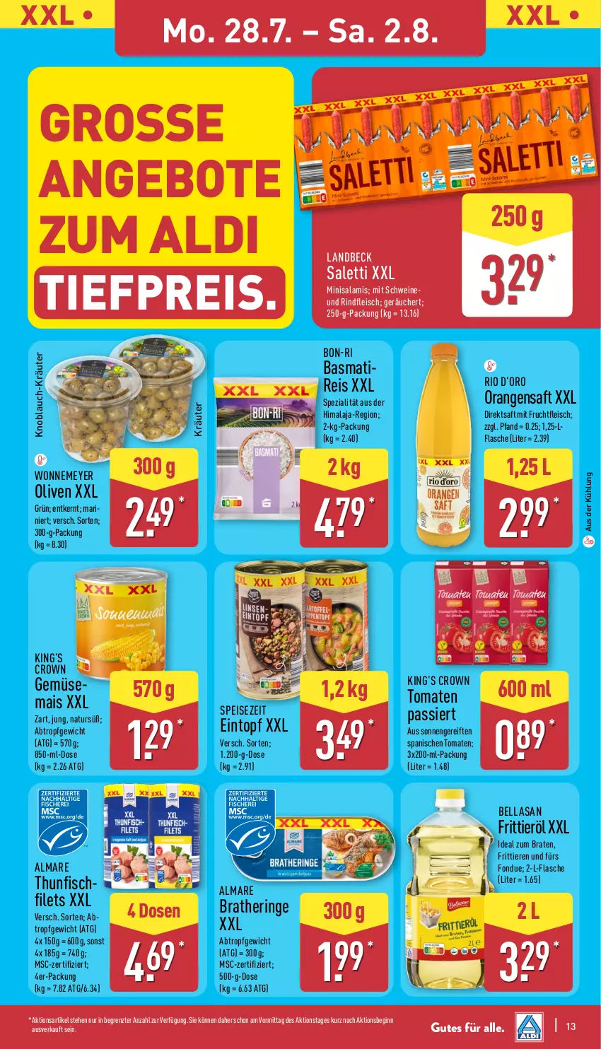 Aktueller Prospekt Aldi Nord - Von Montag - von 28.07 bis 02.08.2025 - strona 13 - produkty: aldi, almare, angebot, angebote, basmati, braten, Bratheringe, direktsaft, eintopf, eis, filet, filets, fisch, flasche, fleisch, Fondue, Frittieröl, frucht, fruchtfleisch, gin, hering, ideal zum braten, knoblauch, kräuter, mais, mit frucht, natur, olive, oliven, orange, orangen, orangensaft, reis, rind, rindfleisch, ring, saft, salami, schwein, schweine, Spezi, thunfisch, Ti, tiefpreis, Tiere, tomate, tomaten, Tomaten Passiert, topf, wein, weine, ZTE