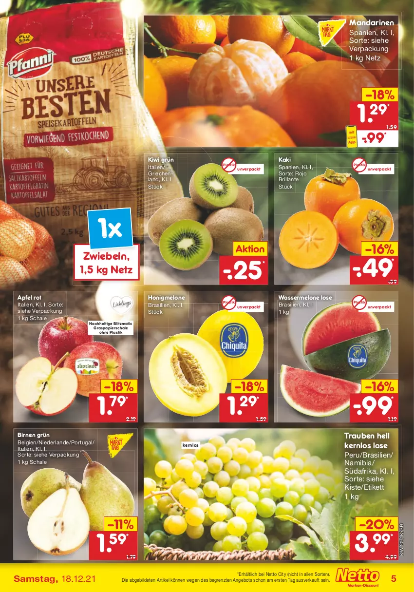 Aktueller Prospekt Netto Marken-Discount - Filial Angebote - von 13.12 bis 18.12.2021 - strona 5 - produkty: angebot, apfel, asti, Birnen, honig, honigmelone, Kaki, kiwi, LG, mandarine, mandarinen, melone, papier, Schal, Schale, Ti, trauben, wasser, wassermelone, ZTE, zwiebel, zwiebeln