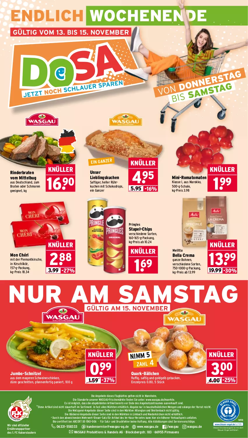 Aktueller Prospekt Wasgau - von 10.11 bis 15.11.2025 - strona 24 - produkty: angebot, angebote, auer, bella crema, bio, bohne, bohnen, braten, Brei, chips, drucker, eis, elle, Engel, geback, jumbo, Kaiser, kerze, kirsch, kirsche, Kirschlikör, kuchen, latte, likör, melitta, Mon Chéri, pfanne, pfannen, pringles, quark, reis, rind, rinder, rinderbraten, ring, Romatomaten, rwe, saft, Schal, Schale, schinken, schnitten, schnitzel, schoko, schwein, schweine, Ti, tomate, tomaten, wein, weine