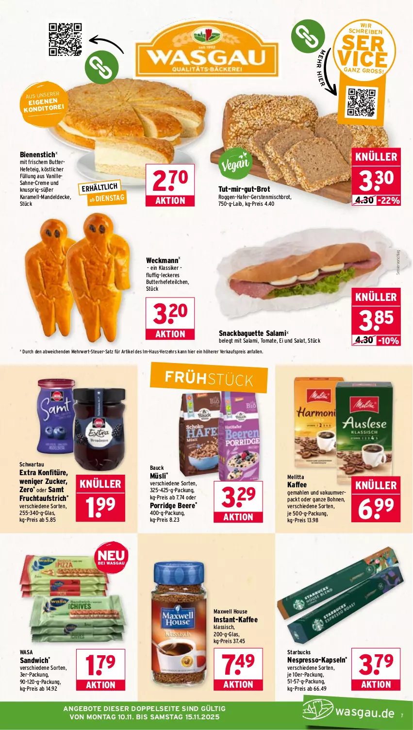 Aktueller Prospekt Wasgau - von 10.11 bis 15.11.2025 - strona 7 - produkty: angebot, angebote, aufstrich, baguette, Bau, beere, bohne, bohnen, brot, butter, creme, decke, eis, espresso, frucht, fruchtaufstrich, hafer, Hefe, instant-kaffee, kaffee, karamell, konfitüre, mandel, melitta, müsli, nespresso, porridge, reis, rwe, sahne, salami, salat, sandwich, Schwartau, snack, starbucks, Ti, tomate, vanille, wasa, weck, zucker